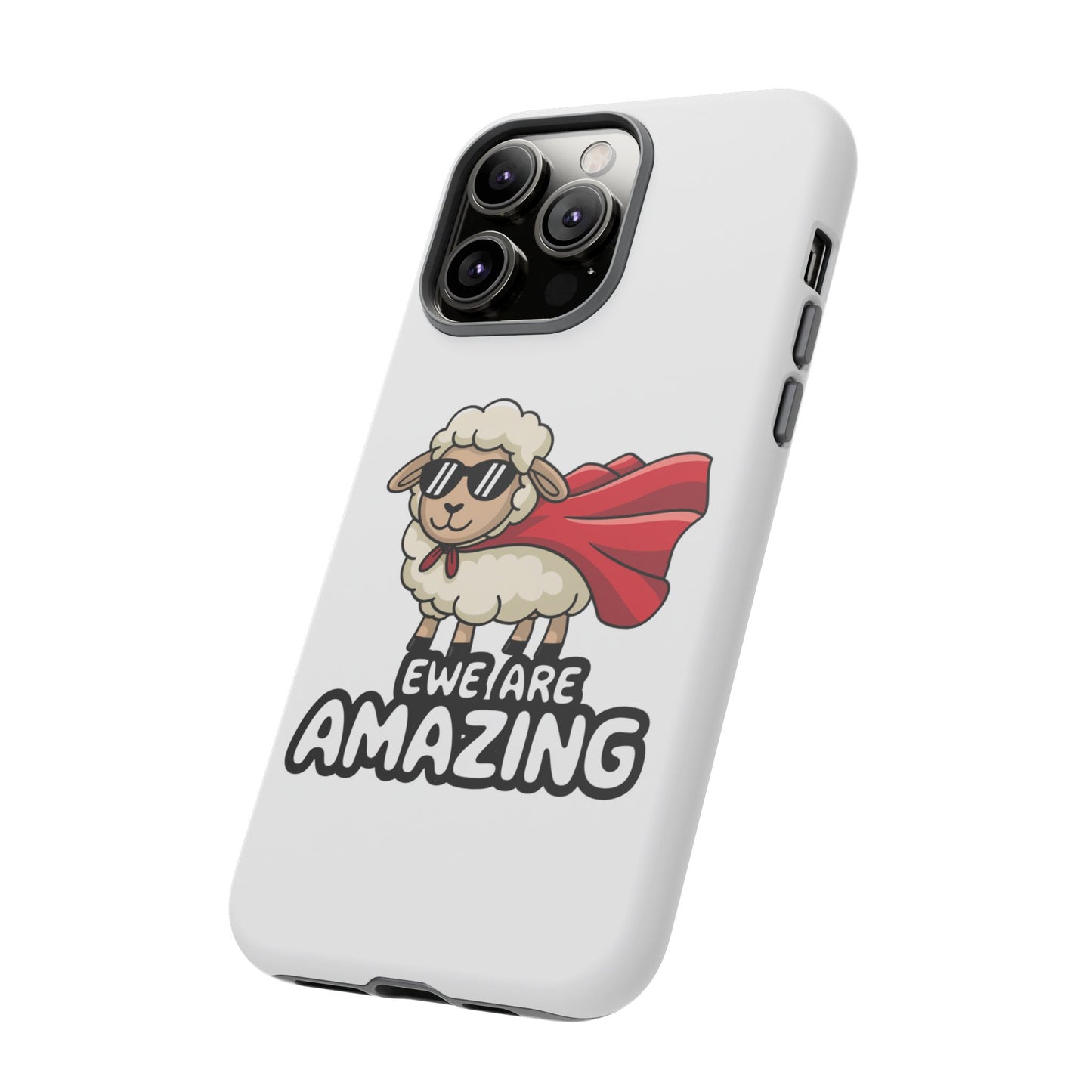 Funny iPhone Case - Cute Sheep Phone Cover - "Ewe Are Amazing" Animal Pun Gift - Motivational iPhone Case - Gift for Her or Him