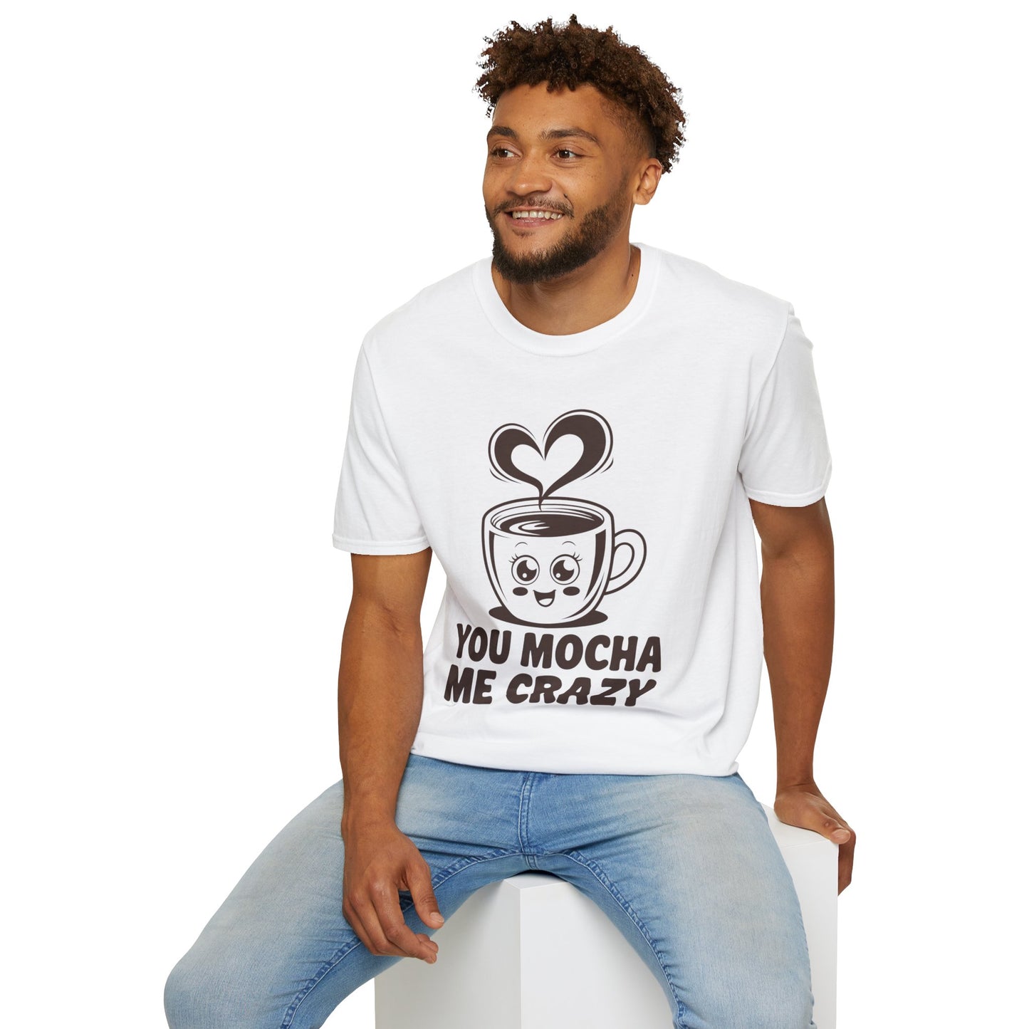 You Mocha Me Crazy Coffee Shirt • Funny Coffee Pun Tee • Cute Café Lover Gift for Her & Him • Coffee Addict Humor T‑shirt
