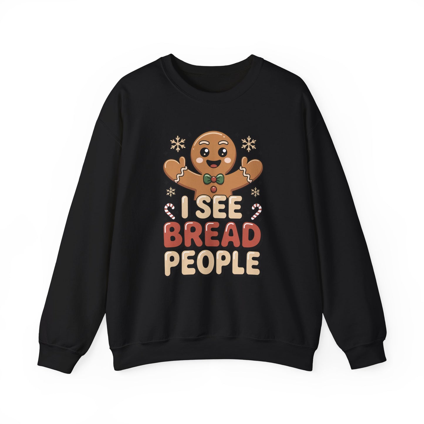 I See Bread People Christmas Sweatshirt, Funny Gingerbread Holiday Sweater, Unisex Crewneck, Cute Christmas Gift For Friends And Family