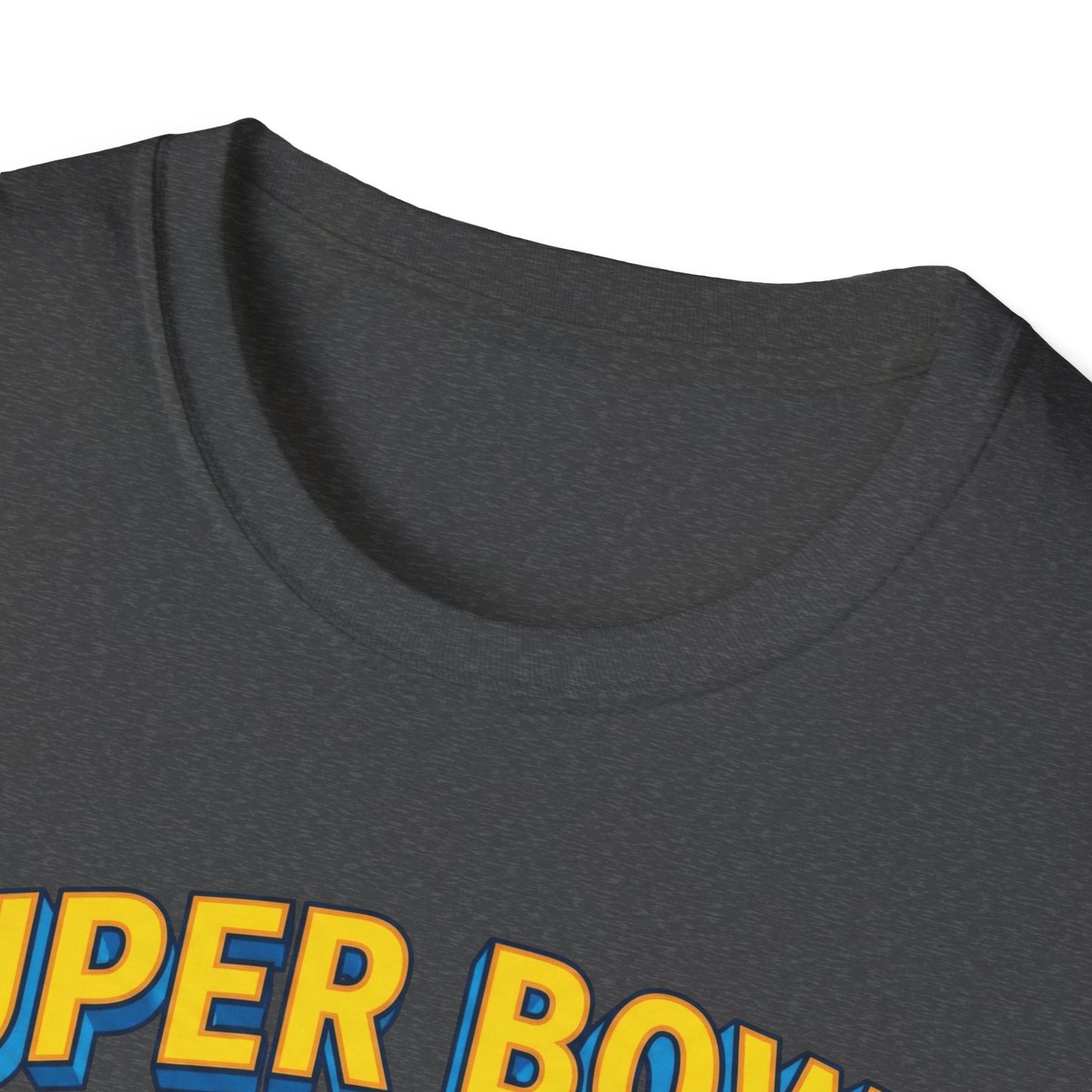 Super Bowl Shirt, Funny Super Bowl T Shirt, Football Party Shirt, Game Day Tee, Bowl Pun Shirt, Super Bowl Party Shirt, Unisex Graphic Tee