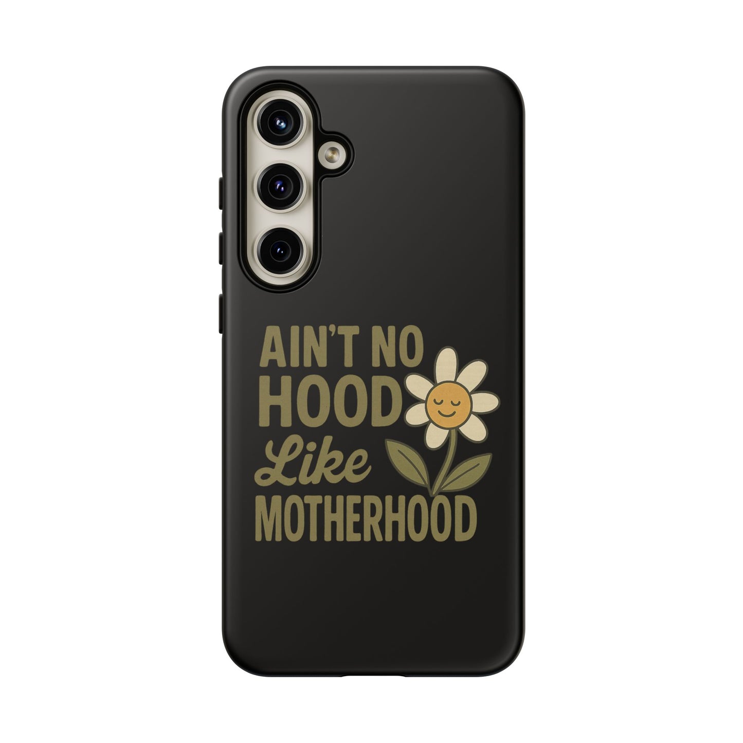 Samsung Case - Ain't No Hood Like Motherhood Mother's Day Case Phone Case for Mom