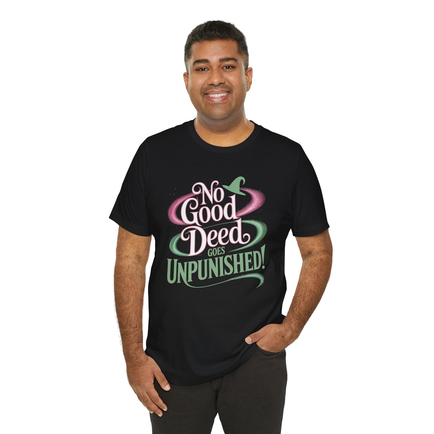 No Good Deed Goes Unpunished T-Shirt, Broadway Musical Inspired Tee, Theater Quote Shirt, Dramatic Performer Gift, Stage Lover Top