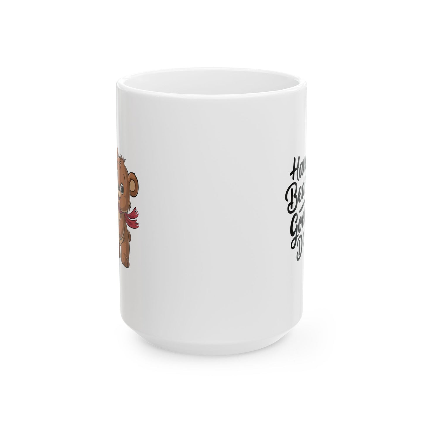 Have a Beary Good Day Mug – Cute Bear Coffee Cup with Fun Quote – Gift for Him, Her, Kids – Adorable Kitchen Decor