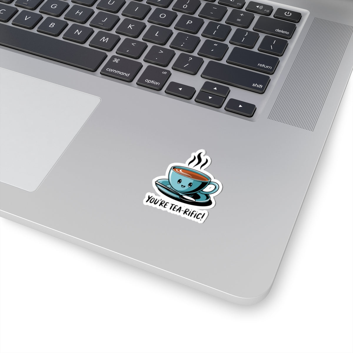 You're Tea-Rific Kiss-Cut Sticker