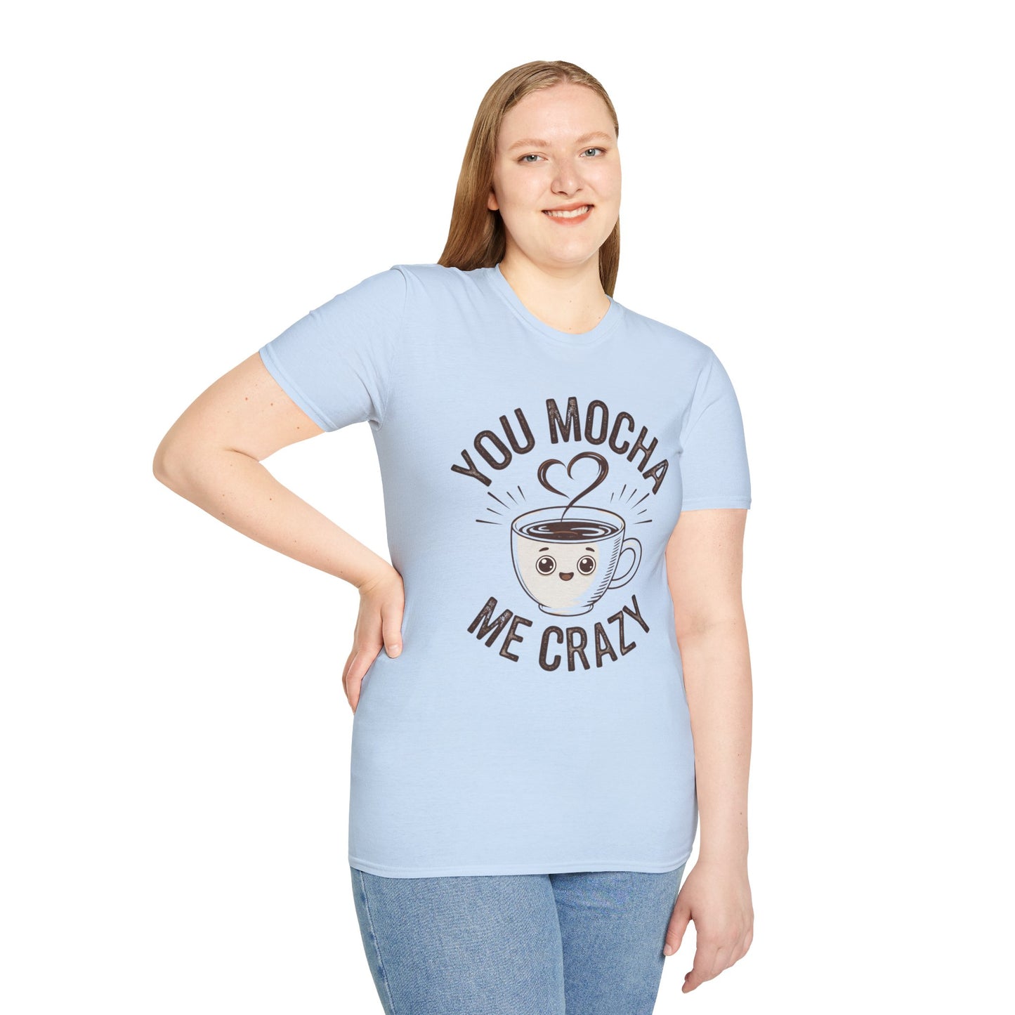 You Mocha Me Crazy T-Shirt - Cute Coffee Pun Graphic Tee - Funny Coffee Lover Shirt - Foodie Gift - Barista Humor Tee - Unisex XS-5XL