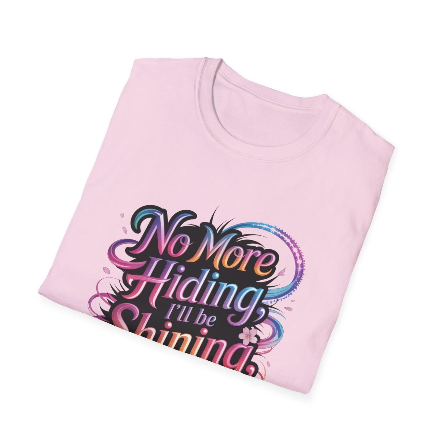 No More Hiding T-Shirt, KPop Anime Inspired Shirt, Motivational Graphic Tee, Shining Born to Be Top, Positive Quote Shirt for Fans and Dreamers