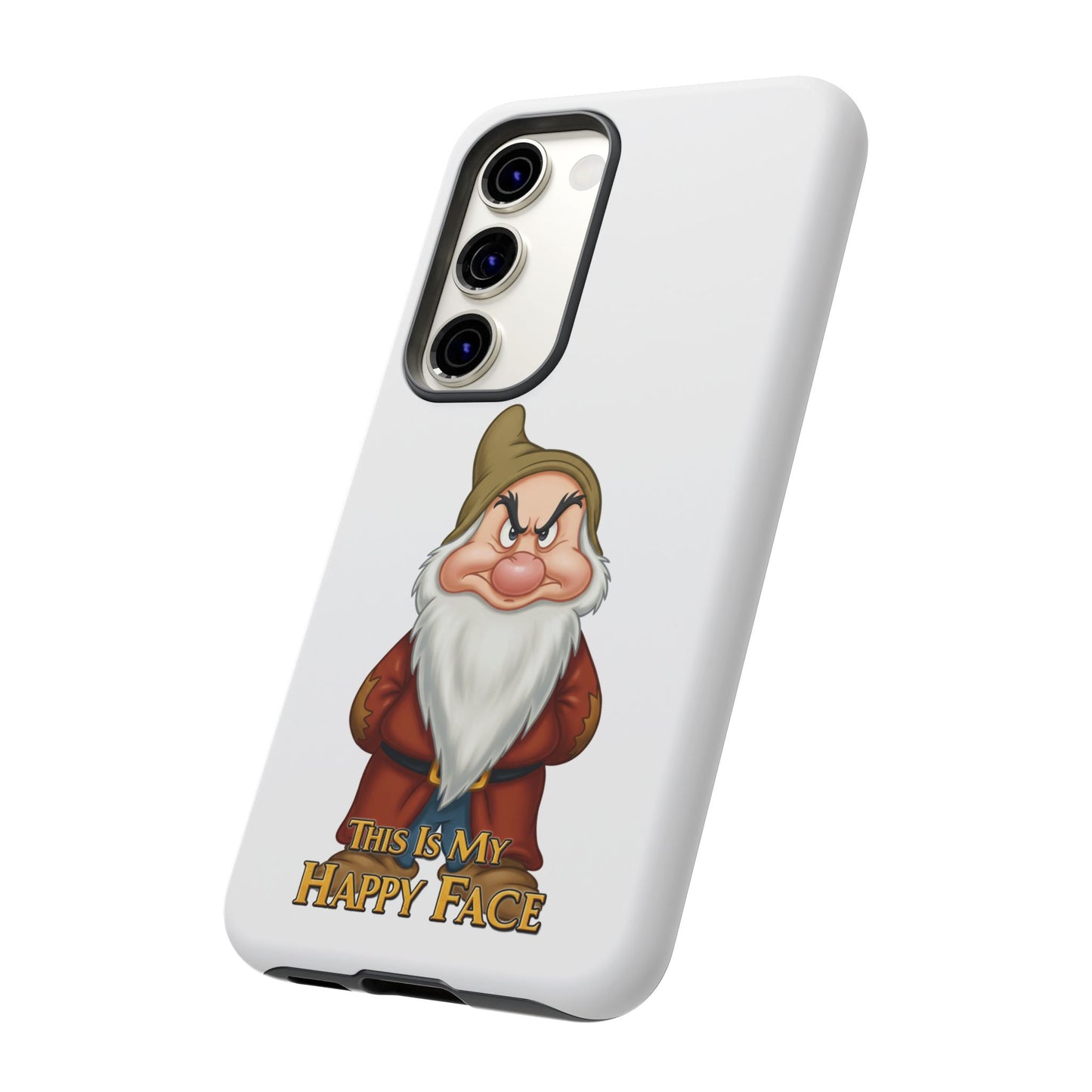 Samsung Phone Case - Grumpy Dwarf 'This is My Happy Face'
