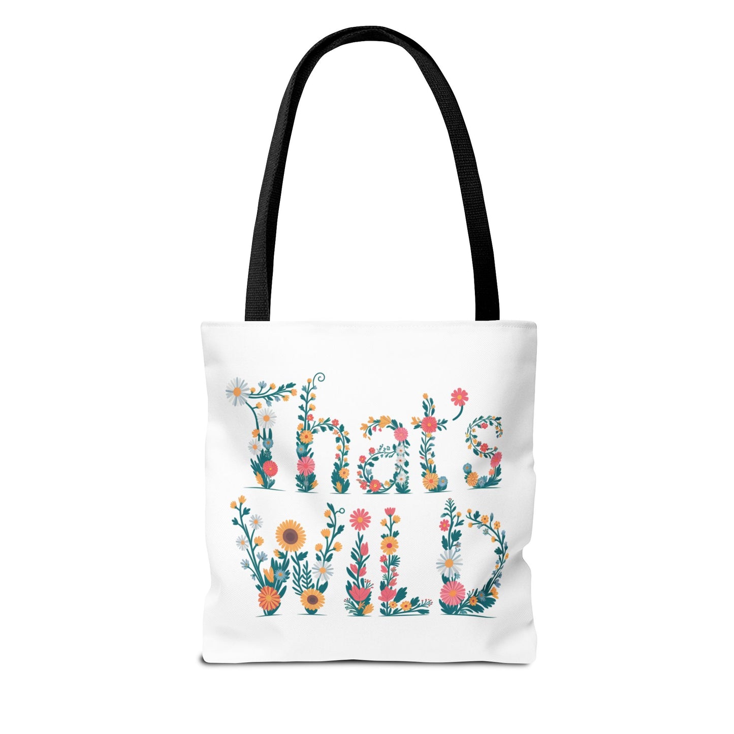 Floral “That’s Wild” Tote Bag – Funny Botanical Reusable Bag, Eco-Friendly Gift for Nature Lovers, Boho Wildflower Design