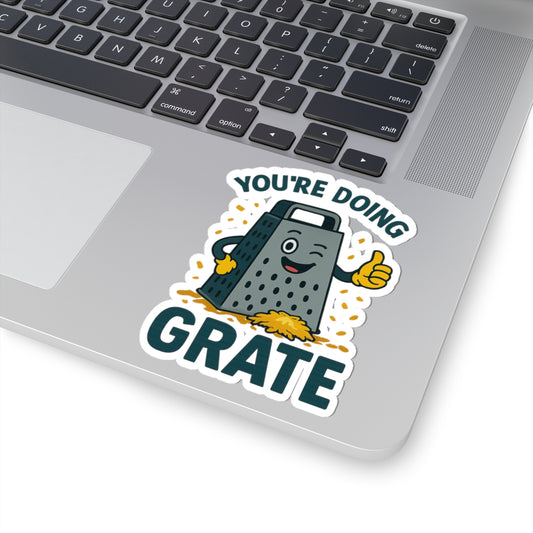 Inspirational Sticker - Cheese Grater Design You're Doing Grate Decal for Foodies Decor for Chefs