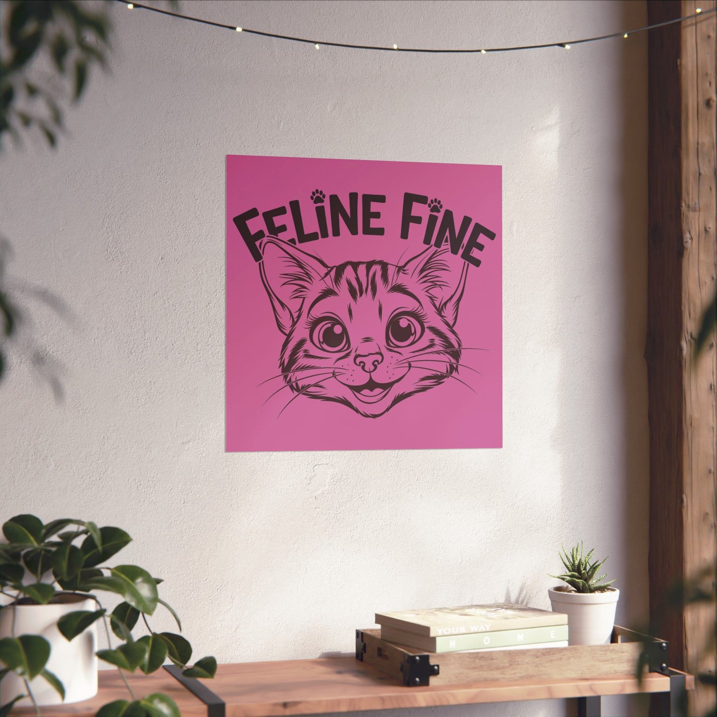 Feline Fine Matte Poster