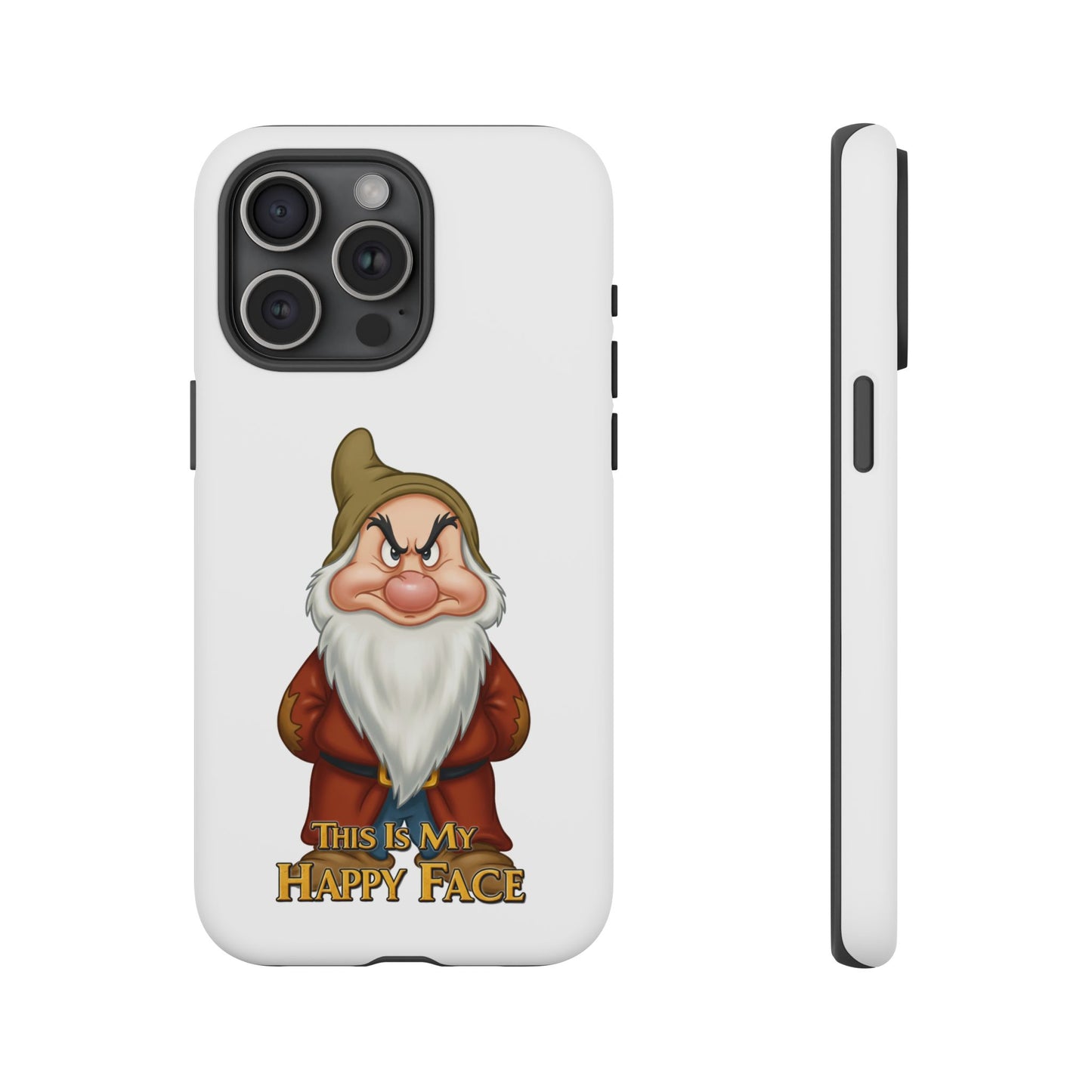 iPhone Case - Grumpy Dwarf 'This is My Happy Face'