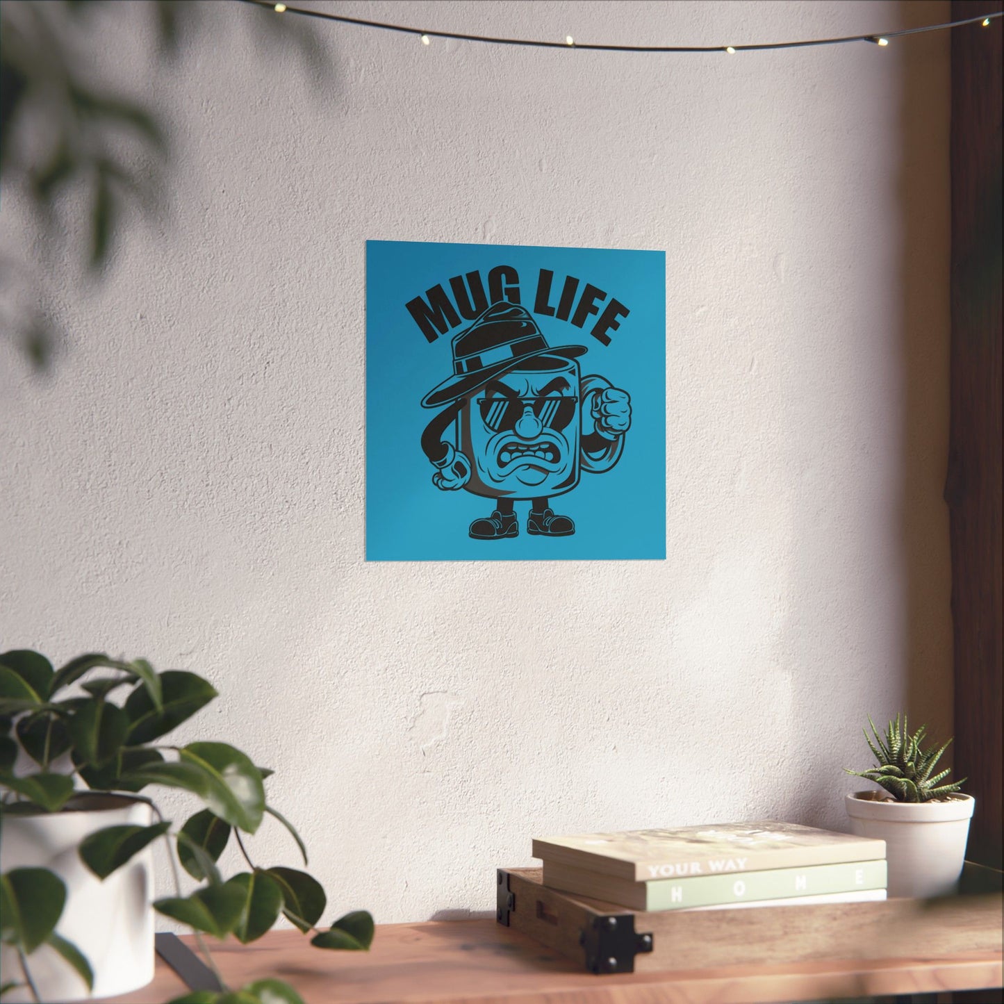 Mug Life Premium Matte Poster