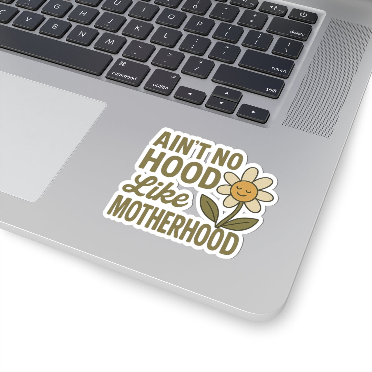 Sticker: Ain't No Hood Like Motherhood Mother's Day Decal Mom Decor Gift for Mom