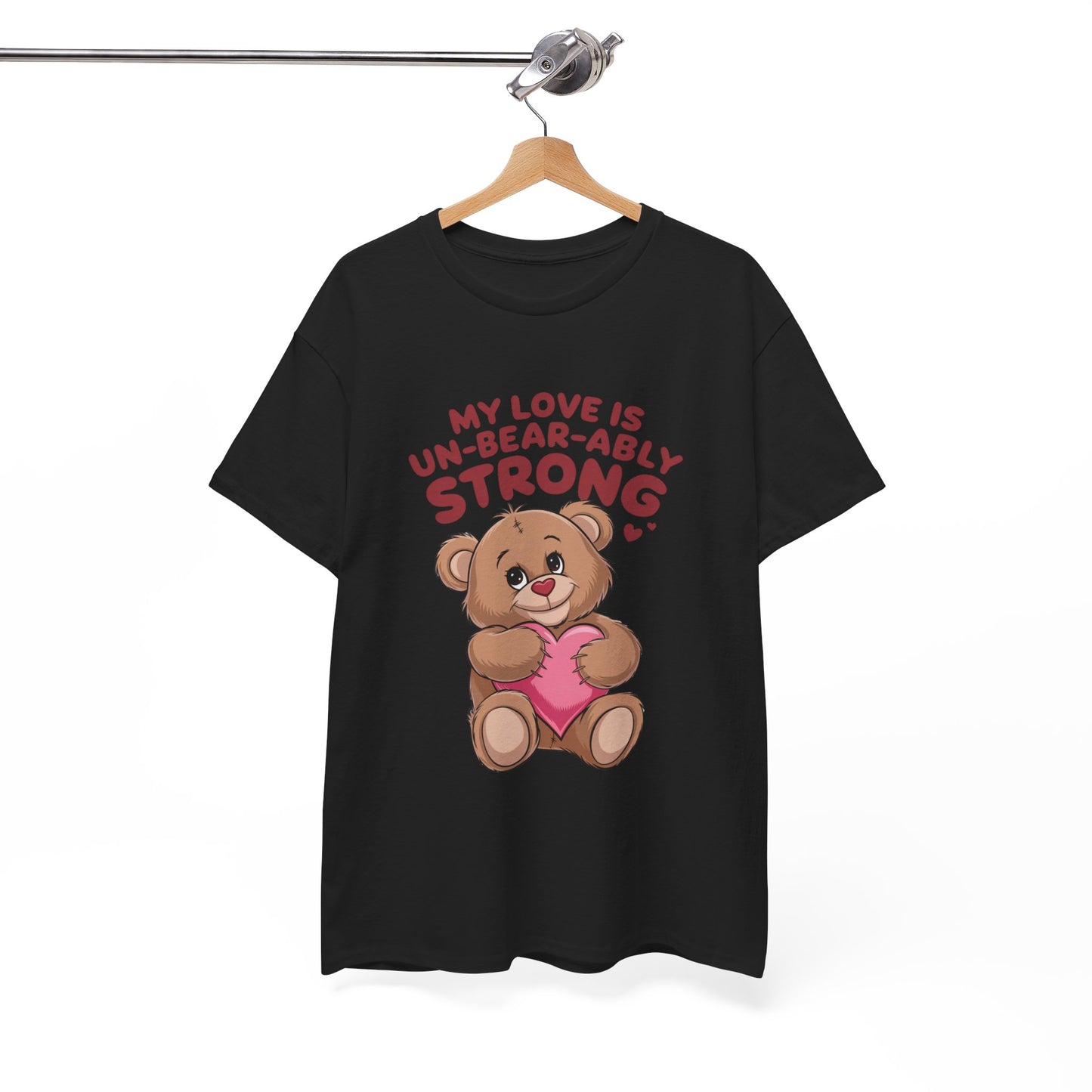 Un-Bear-ably Strong Valentine Shirt, Teddy Bear Heart Tee, Cute Love Graphic T-Shirt, Valentines Gift, Romantic Couple Top, Gift For Her