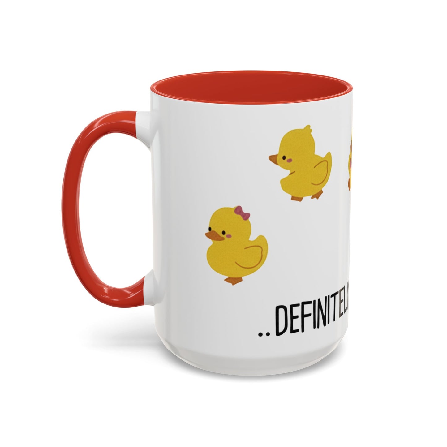 Funny Duck Mug, Cute Chick Coffee Cup, “Definitely Not In A Row” Mug, Cute Animal Lover Gift, Humor Tea Cup, Yellow Duck Kitchenware