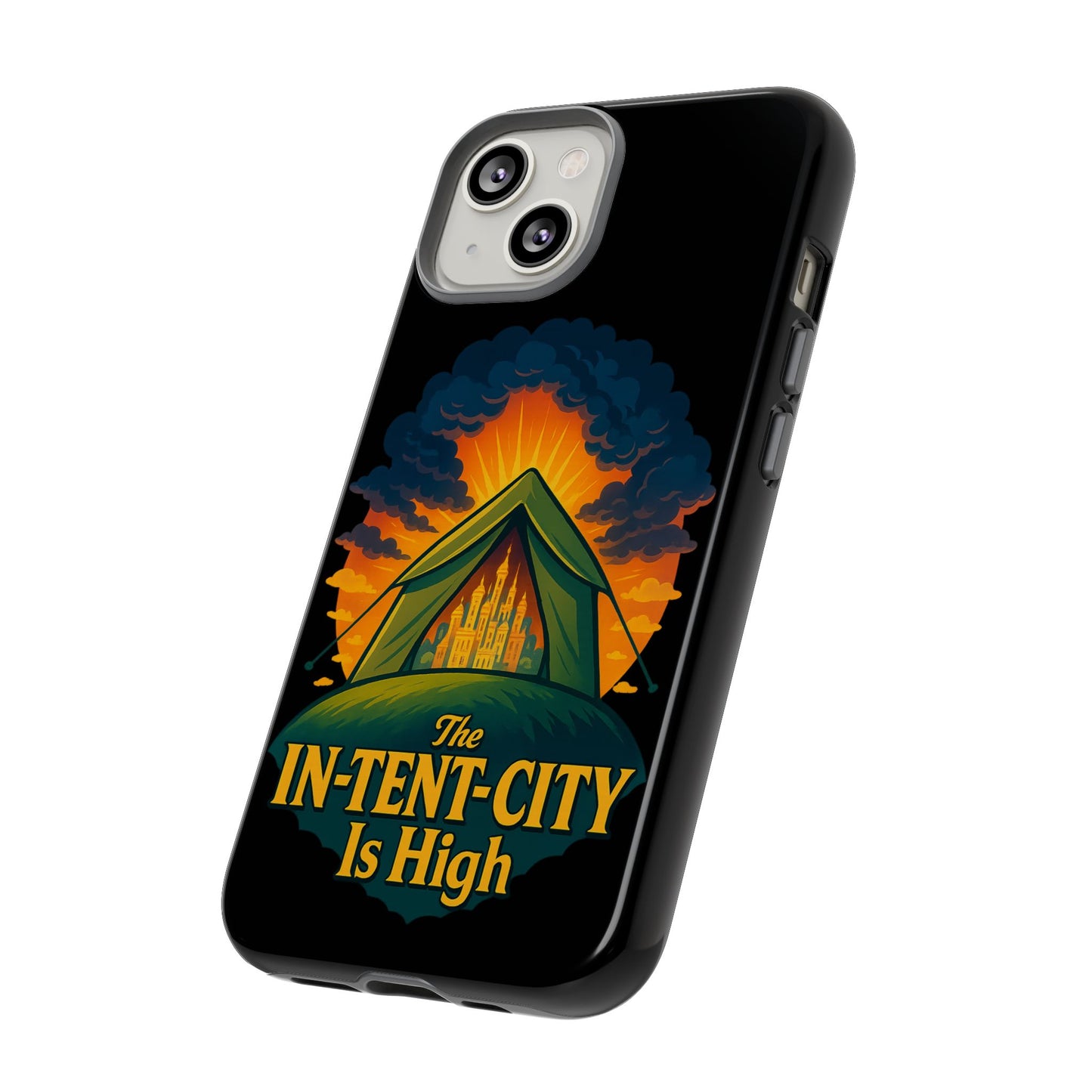 iPhone Case - The In-Tent-City is High Design Intense Phone Case Funny Intensity iPhone Case