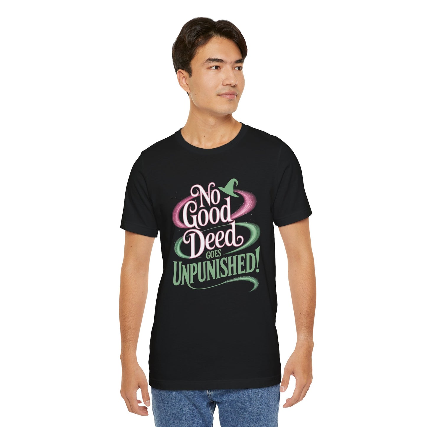 No Good Deed Goes Unpunished T-Shirt, Broadway Musical Inspired Tee, Theater Quote Shirt, Dramatic Performer Gift, Stage Lover Top
