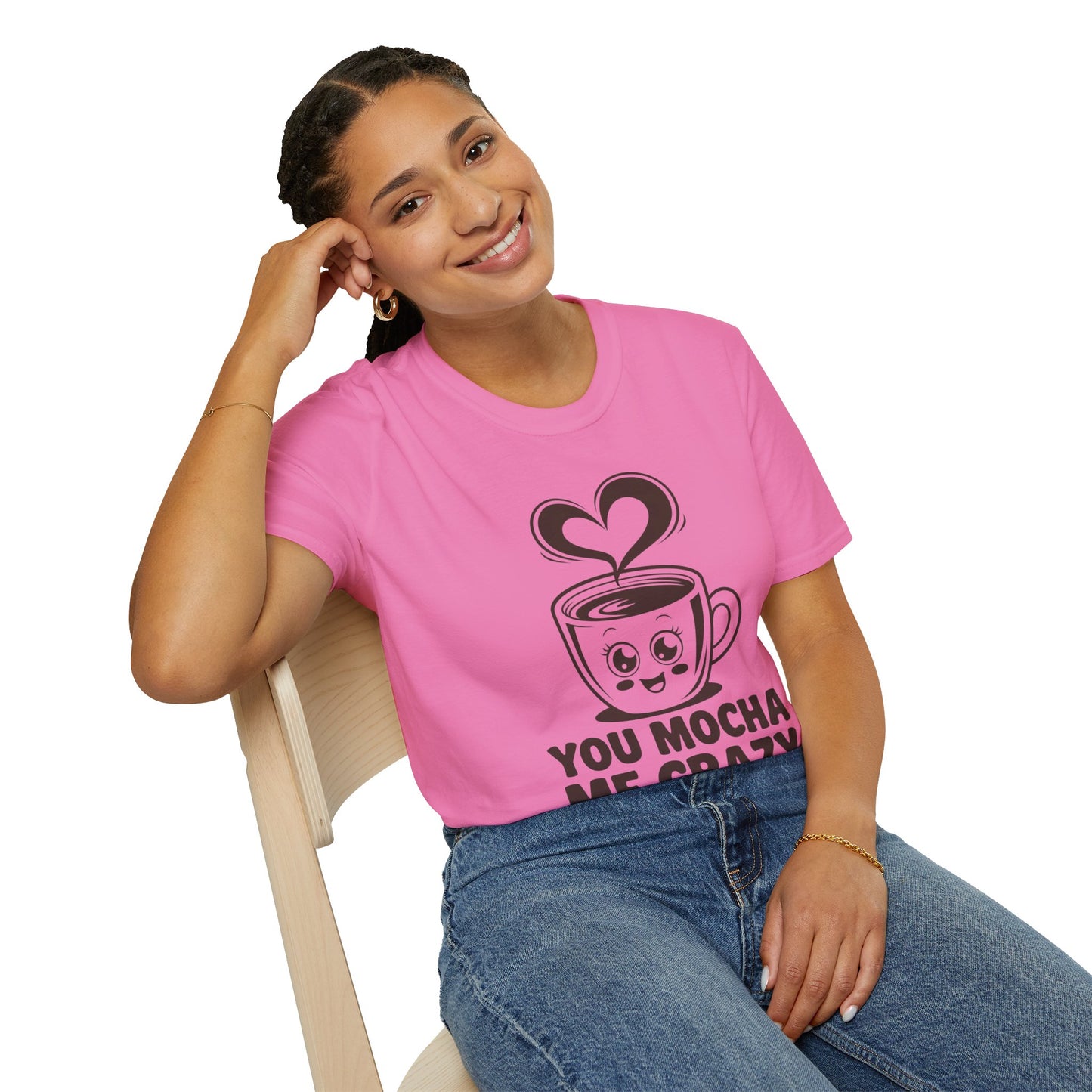 You Mocha Me Crazy Coffee Shirt • Funny Coffee Pun Tee • Cute Café Lover Gift for Her & Him • Coffee Addict Humor T‑shirt