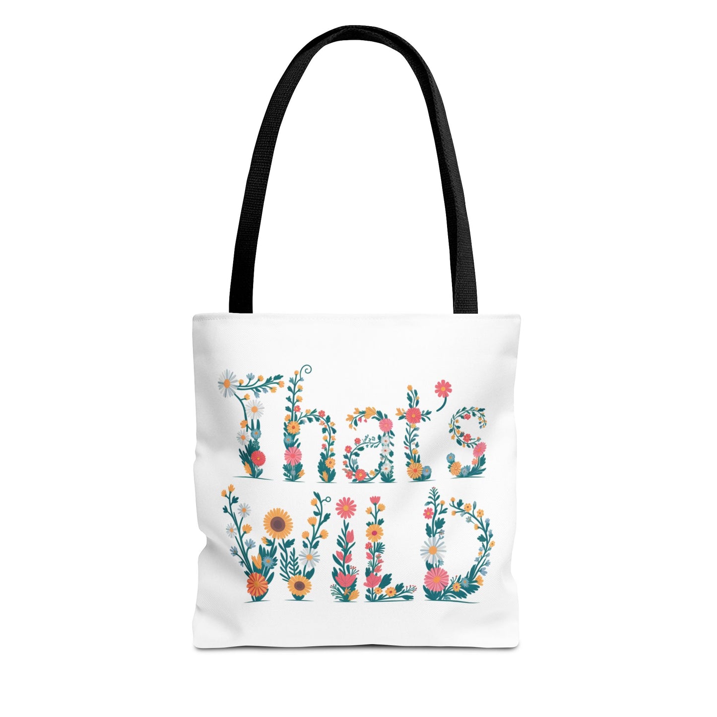 Floral “That’s Wild” Tote Bag – Funny Botanical Reusable Bag, Eco-Friendly Gift for Nature Lovers, Boho Wildflower Design