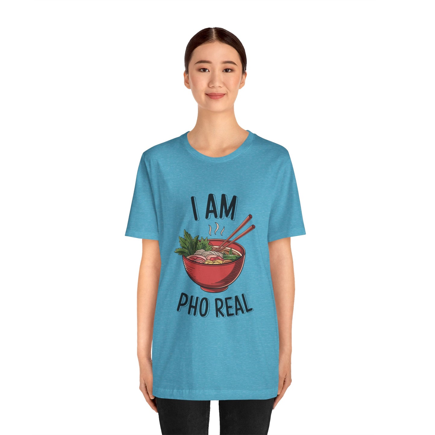 I Am Pho Real T-Shirt | Funny Pho Noodle Bowl Tee, Vietnamese Food Pun Shirt, Ramen & Noodle Lover Gift, Cute Asian Cuisine Graphic Top