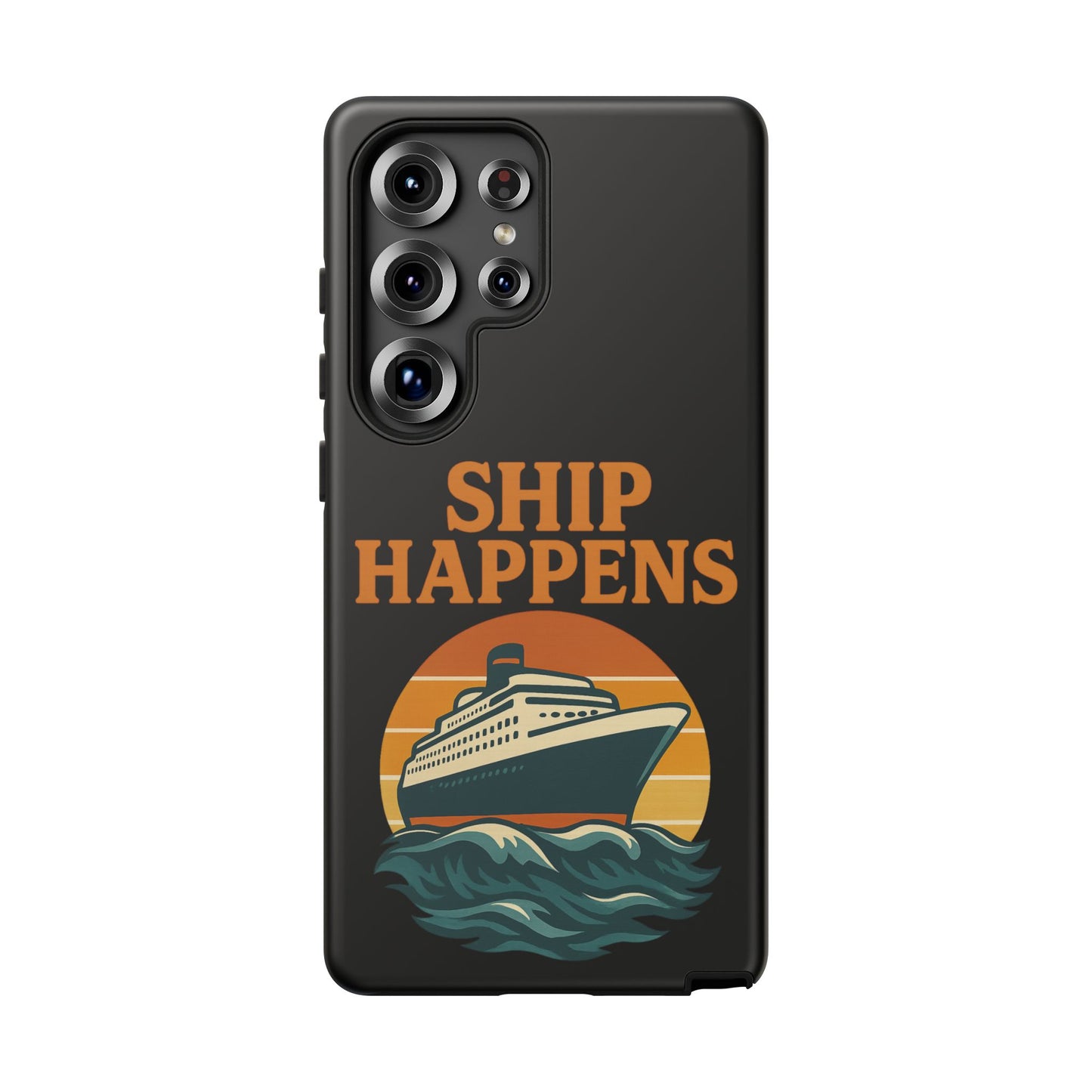 Samsung Case - Ship Happens Sunset Cruise Ship Nautical Phone Case Travel Accessory Gift for Travel Lovers Cruise Case