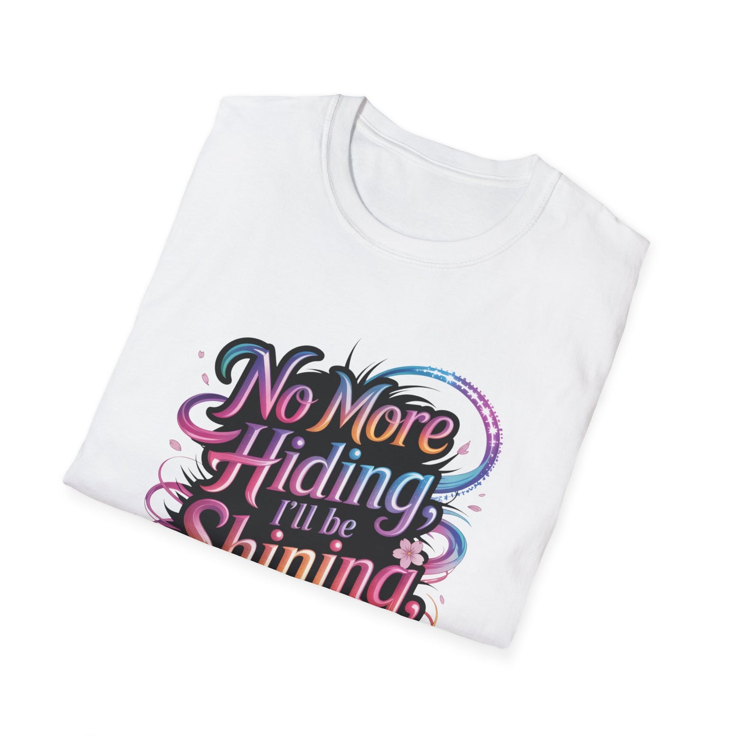 No More Hiding T-Shirt, KPop Anime Inspired Shirt, Motivational Graphic Tee, Shining Born to Be Top, Positive Quote Shirt for Fans and Dreamers