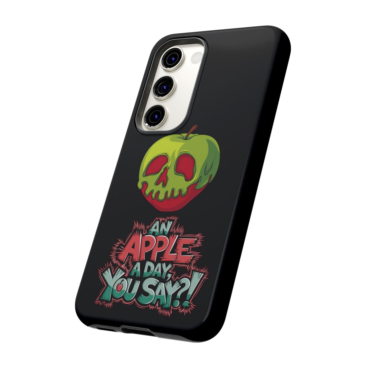 Samsung Galaxy Tough Case - Poison Apple 'An Apple a Day You Say'