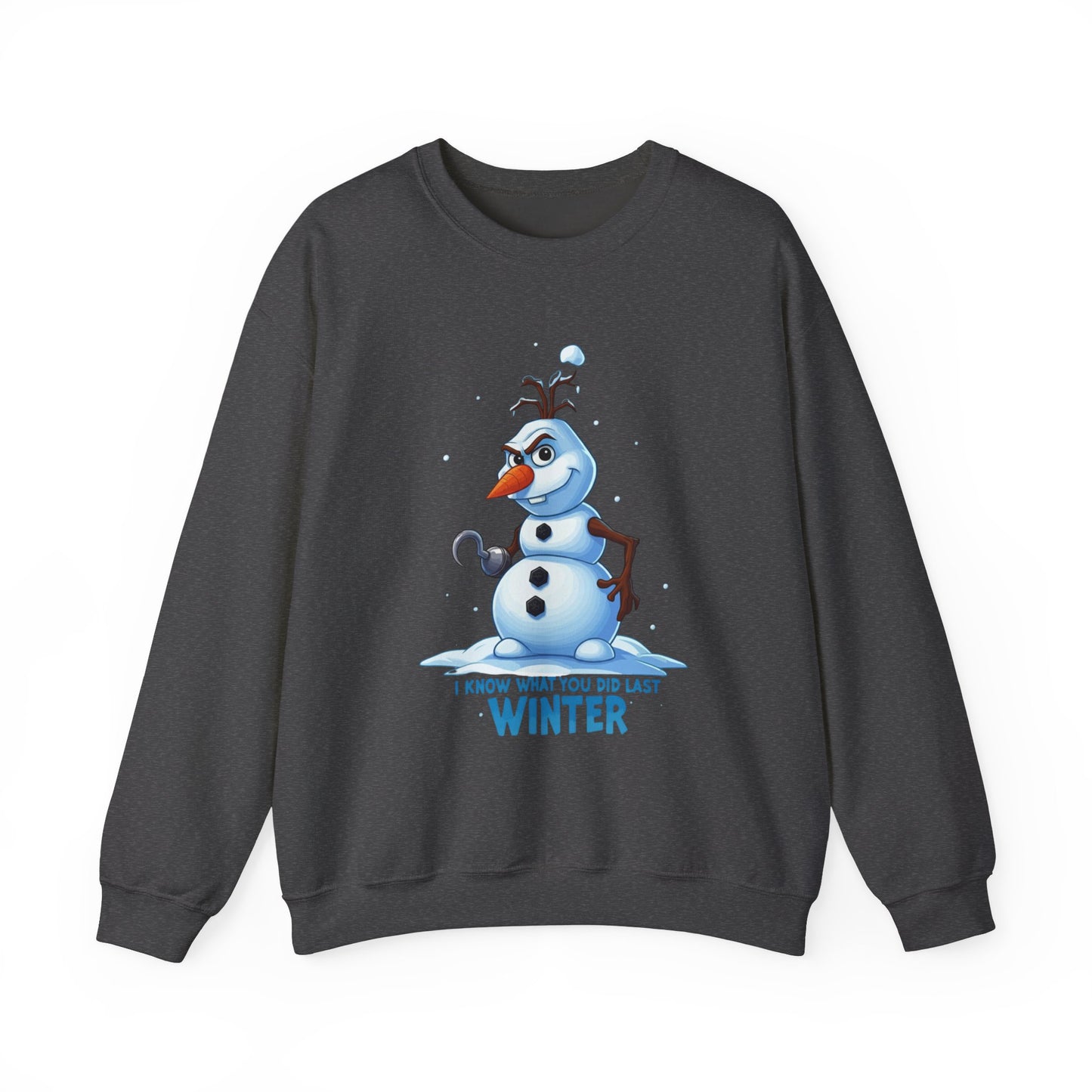 Winter Snowman Sweatshirt - I Know What You Did Last Winter