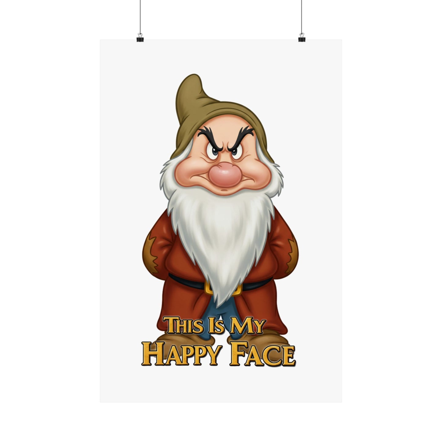 Funny Grumpy Dwarf Poster - "This Is My Happy Face" - Matte Vertical Wall Art