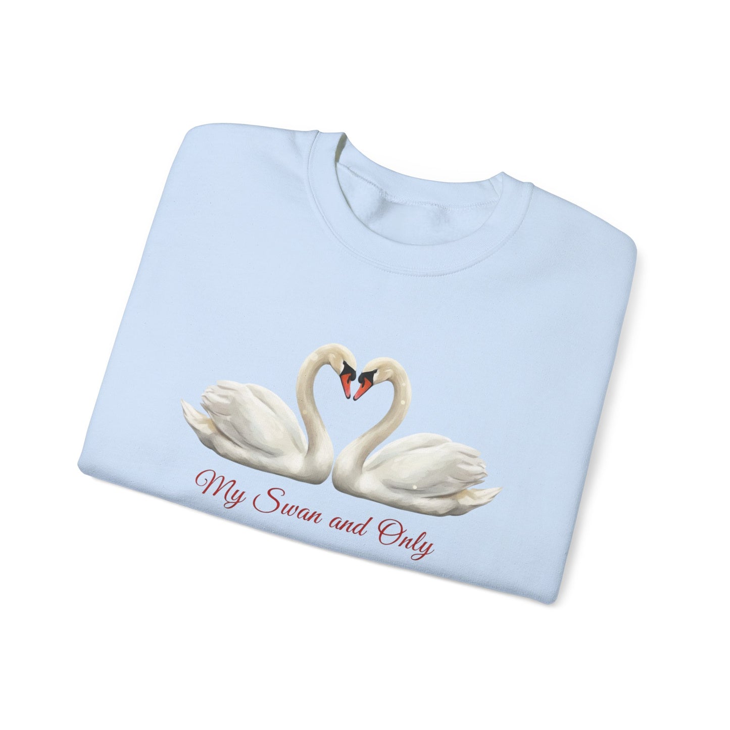 My Swan And Only Sweatshirt, Swan Love Sweater, Romantic Couple Gift, Valentine Sweatshirt, Anniversary Love Pullover