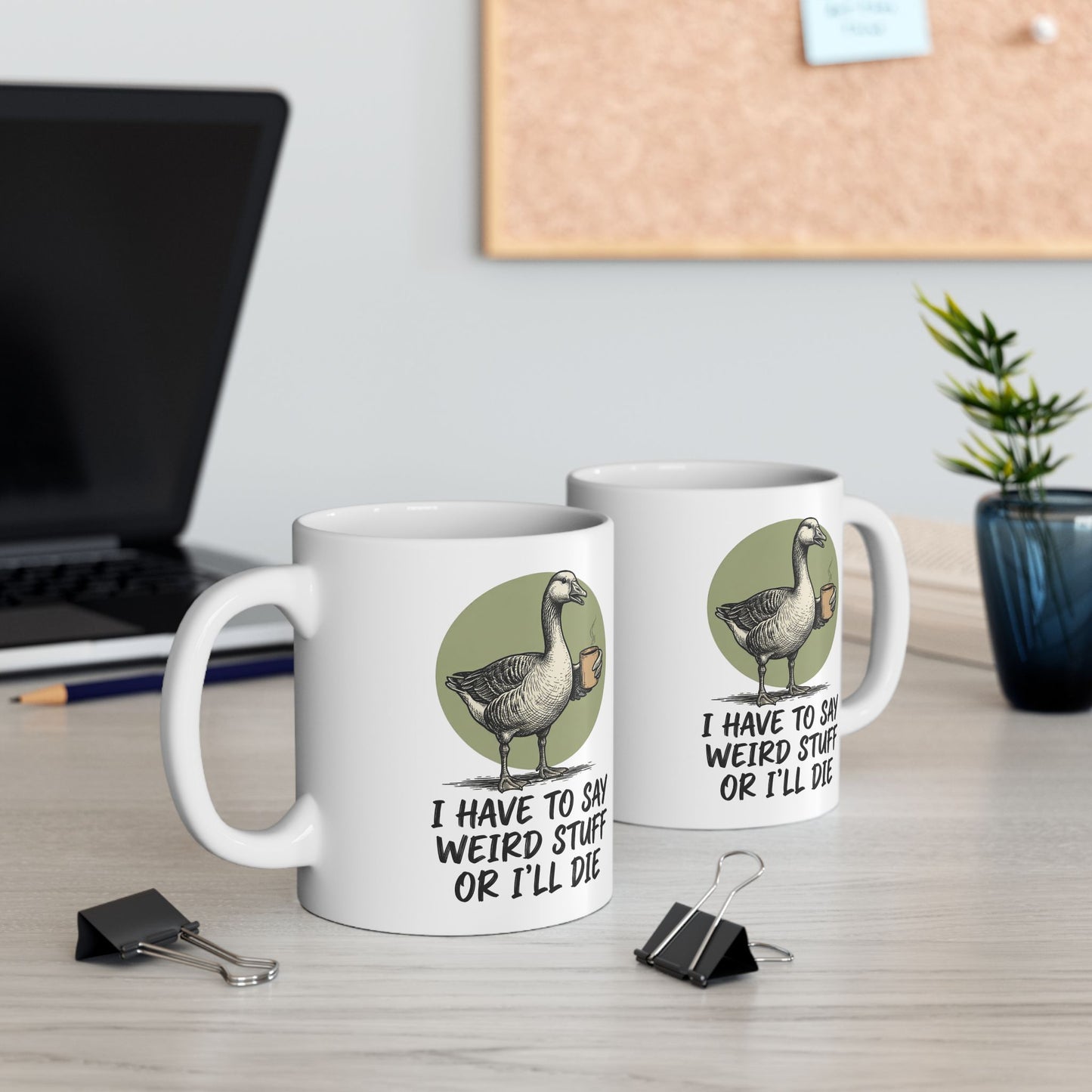 Silly Goose Mug, I Have To Say Weird Stuff Mug, Sarcastic Coffee Cup, Animal Humor Mug, Gift For Coworkers Friends