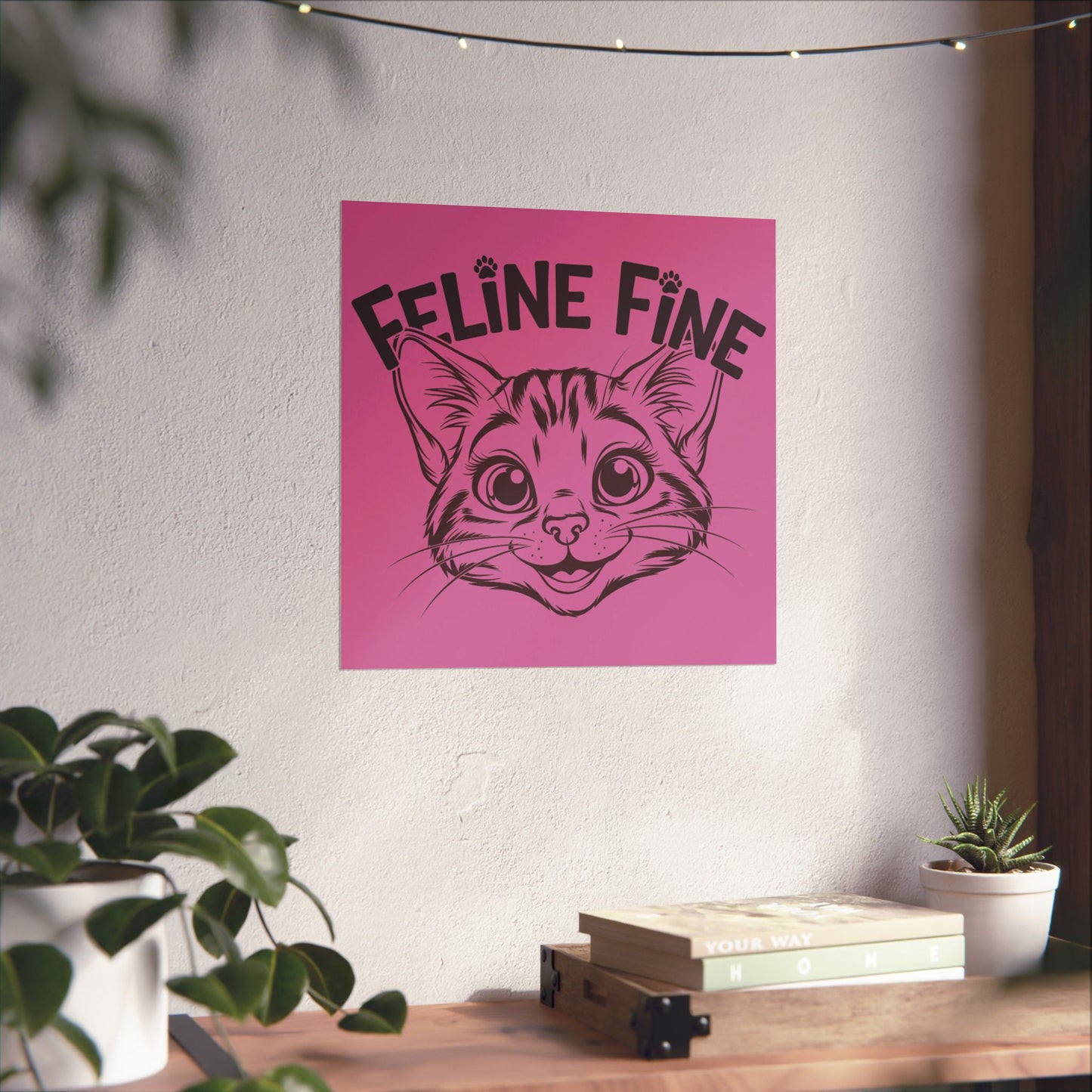 Feline Fine Matte Poster