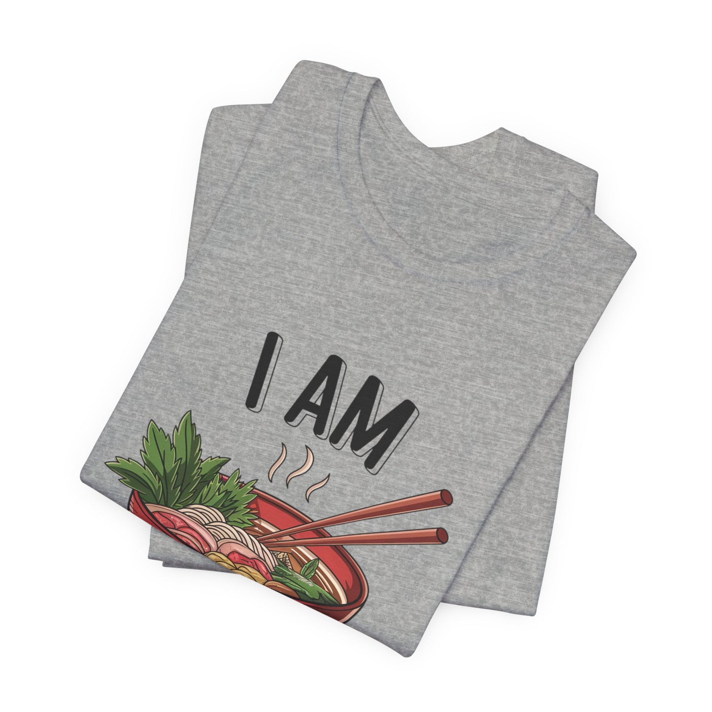 I Am Pho Real T-Shirt | Funny Pho Noodle Bowl Tee, Vietnamese Food Pun Shirt, Ramen & Noodle Lover Gift, Cute Asian Cuisine Graphic Top