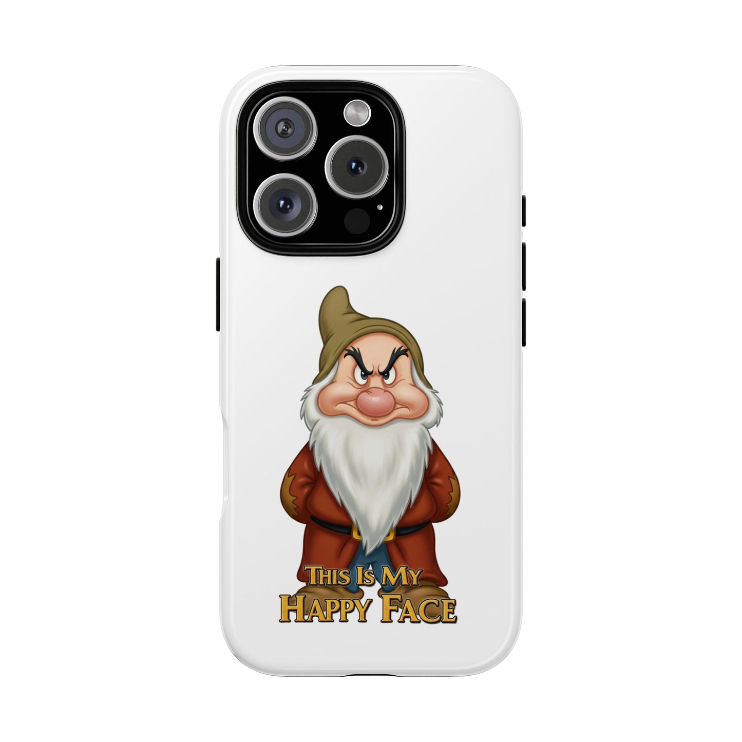iPhone Case - Grumpy Dwarf 'This is My Happy Face'
