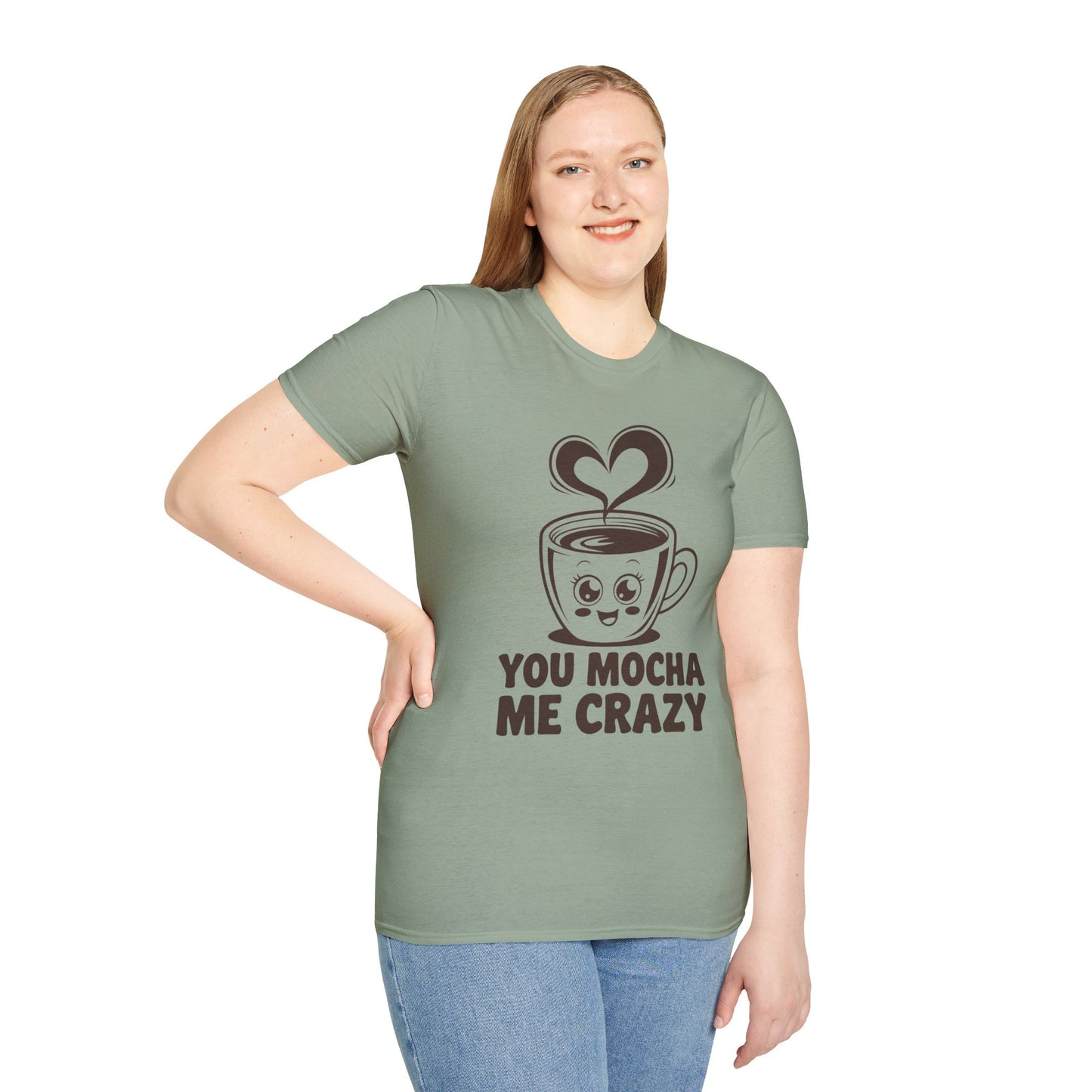 You Mocha Me Crazy Coffee Shirt • Funny Coffee Pun Tee • Cute Café Lover Gift for Her & Him • Coffee Addict Humor T‑shirt