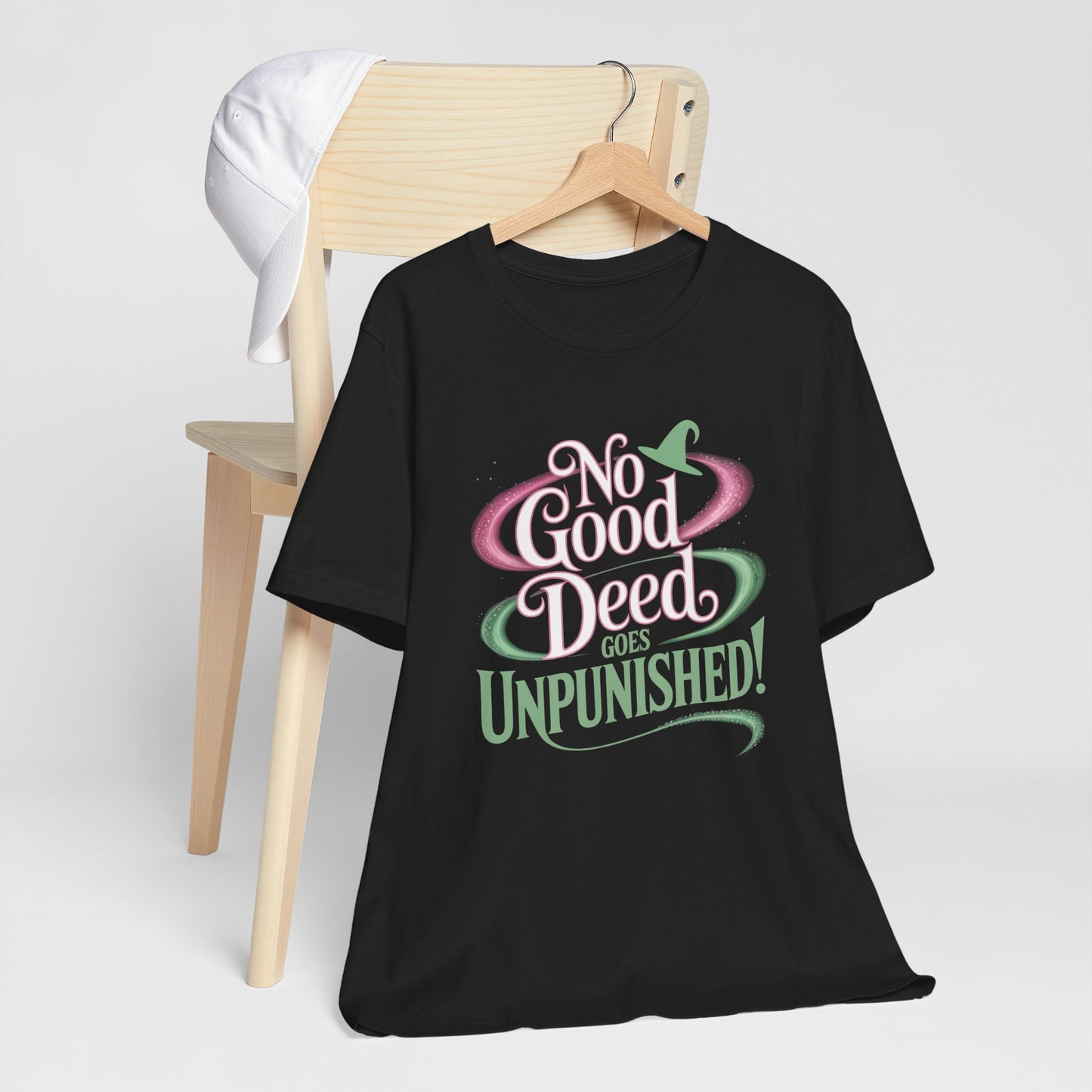 No Good Deed Goes Unpunished T-Shirt, Broadway Musical Inspired Tee, Theater Quote Shirt, Dramatic Performer Gift, Stage Lover Top