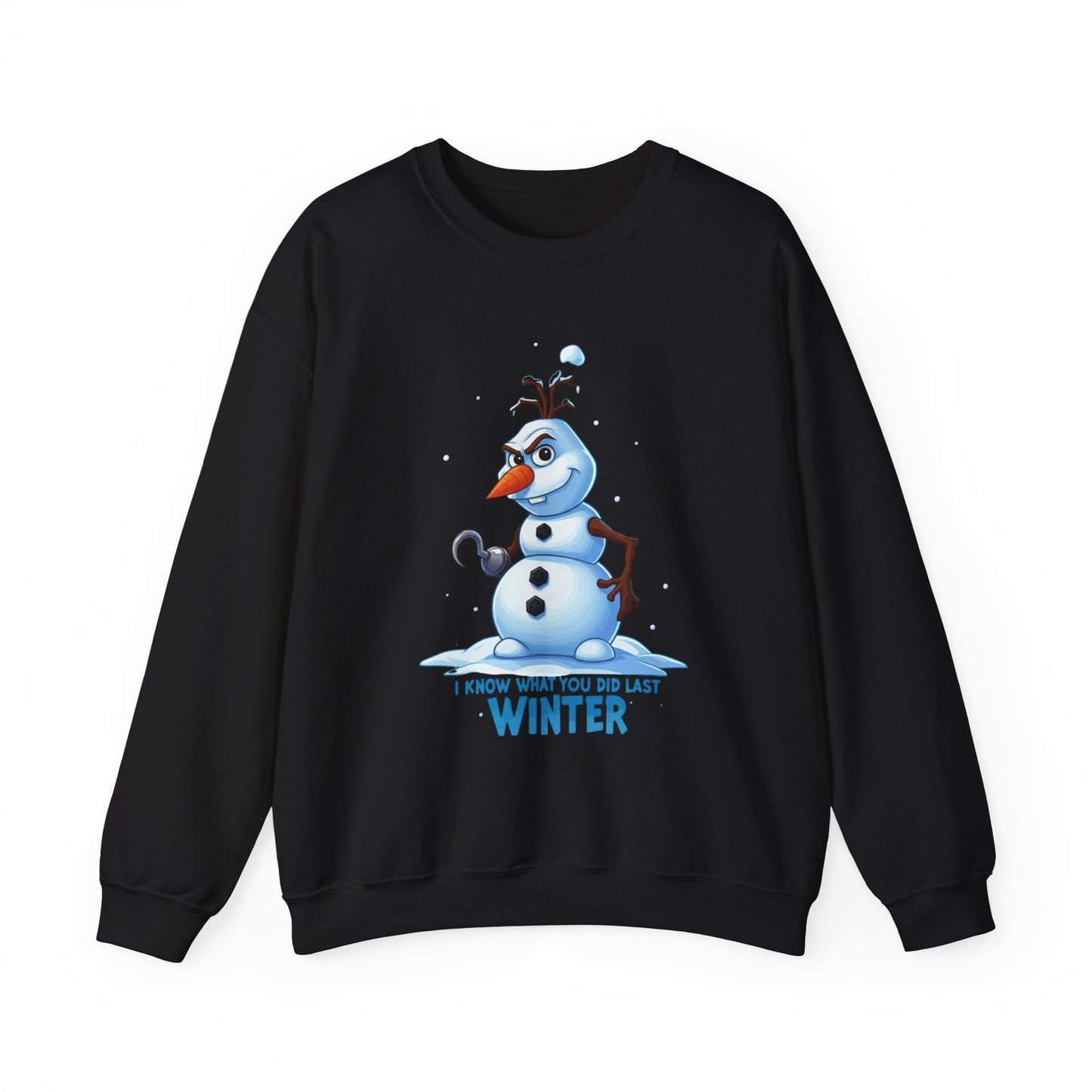 Winter Snowman Sweatshirt - I Know What You Did Last Winter