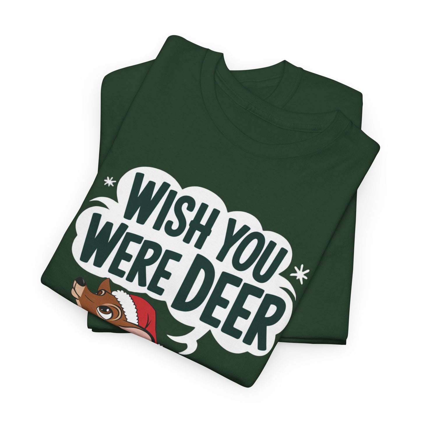 Wish You Were Deer Funny Christmas T-Shirt, Cute Reindeer Holiday Tee, Pun Christmas Shirt, Festive Santa Hat Deer Graphic Tee Gift