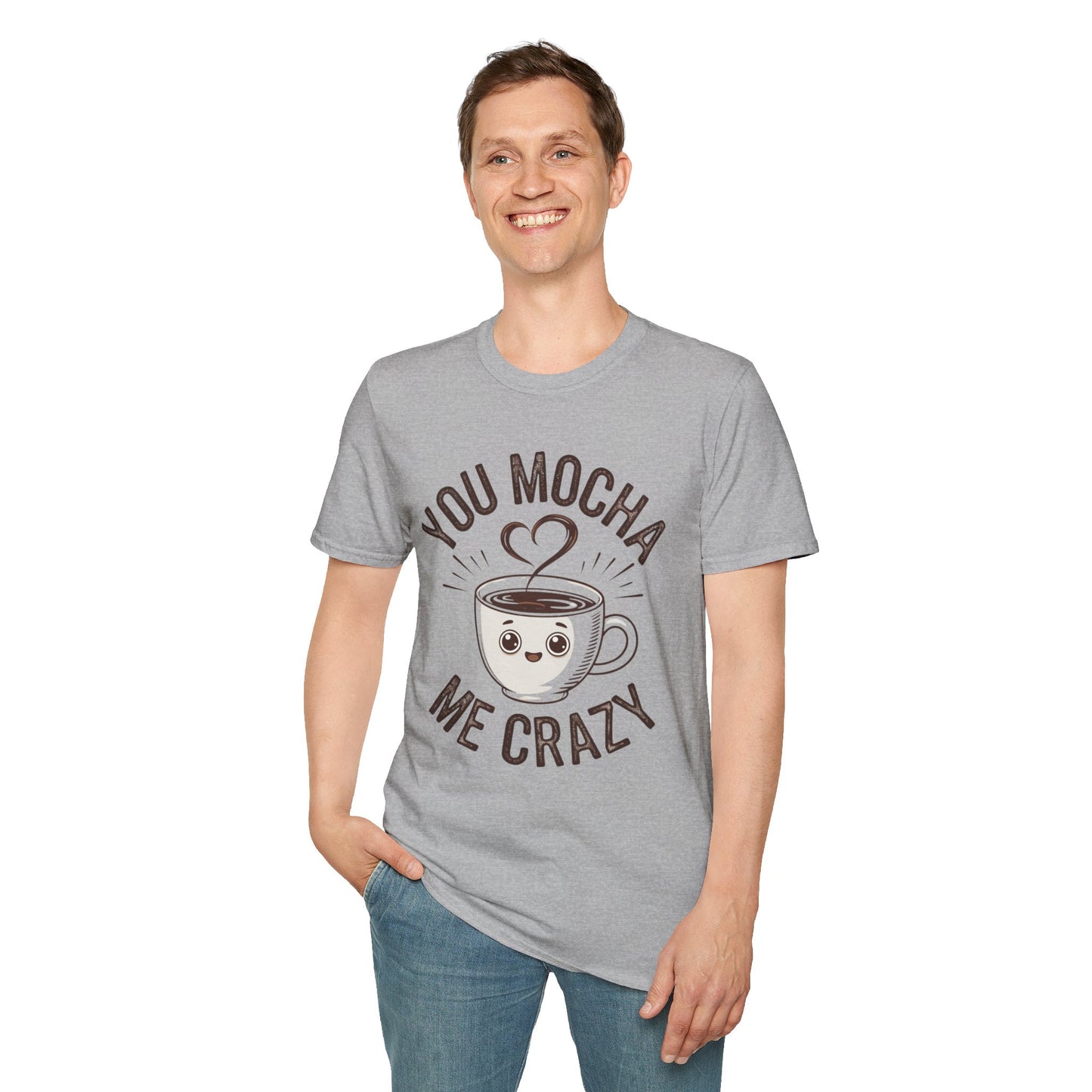 You Mocha Me Crazy T-Shirt - Cute Coffee Pun Graphic Tee - Funny Coffee Lover Shirt - Foodie Gift - Barista Humor Tee - Unisex XS-5XL