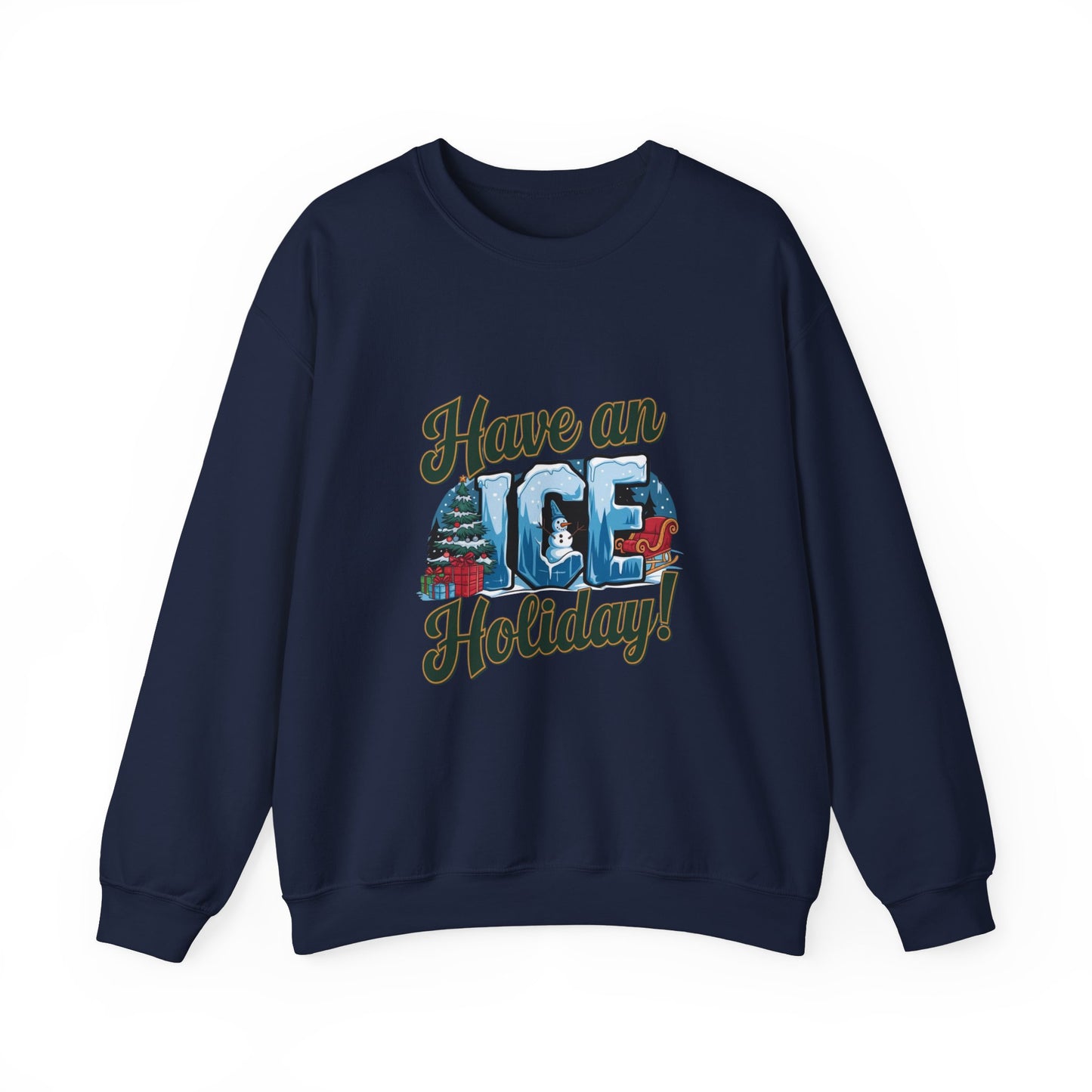 Have an ICE Holiday Christmas Sweatshirt, Funny Winter Pun Sweater, Cozy Unisex Crewneck, Cool Snowman Holiday Gift For Him Or Her