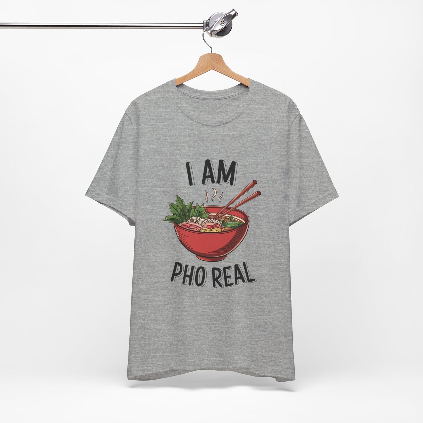 I Am Pho Real T-Shirt | Funny Pho Noodle Bowl Tee, Vietnamese Food Pun Shirt, Ramen & Noodle Lover Gift, Cute Asian Cuisine Graphic Top
