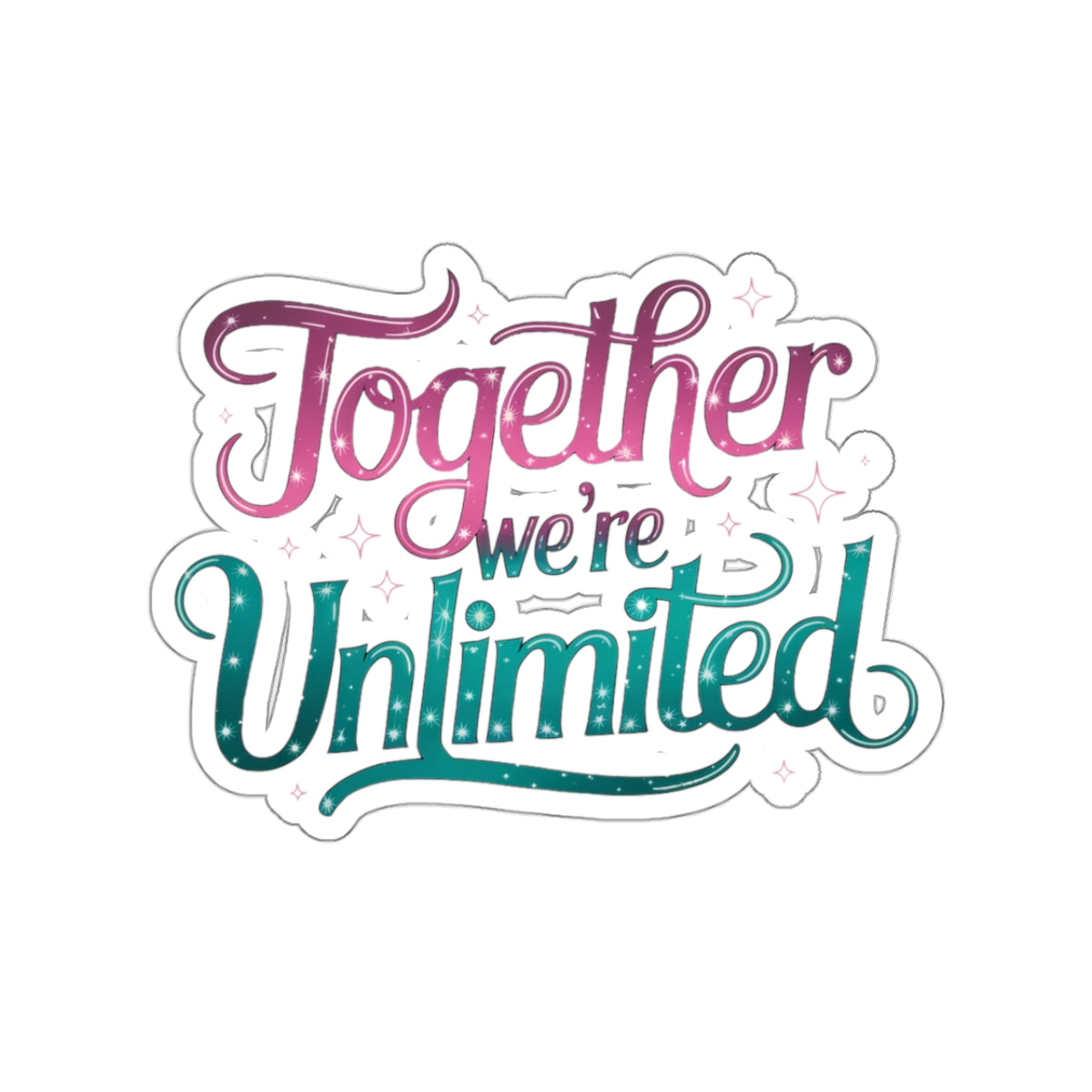 "Together We're Unlimited Kiss-Cut Sticker