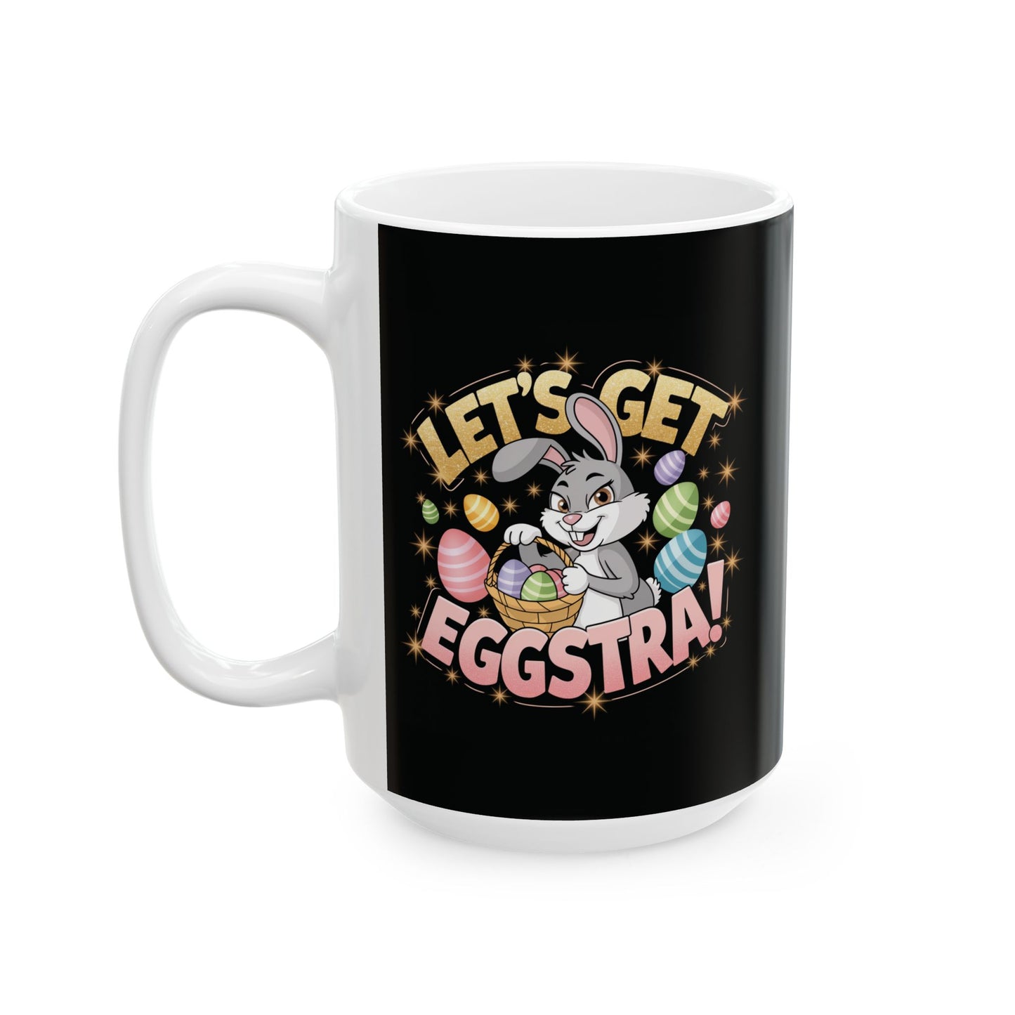 Let’s Get Eggstra Fun Ceramic Mug - Perfect for Easter Celebrations!