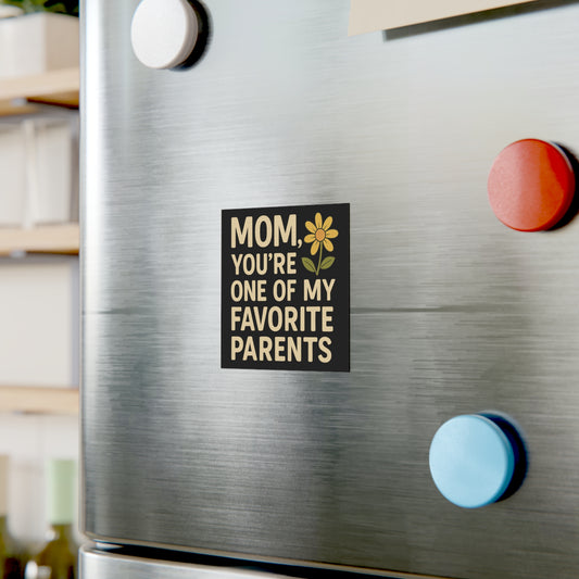 Charming Mom Magnet - "You're One of My Favorite Parents" Mother's Day Decor Fridge Magnet
