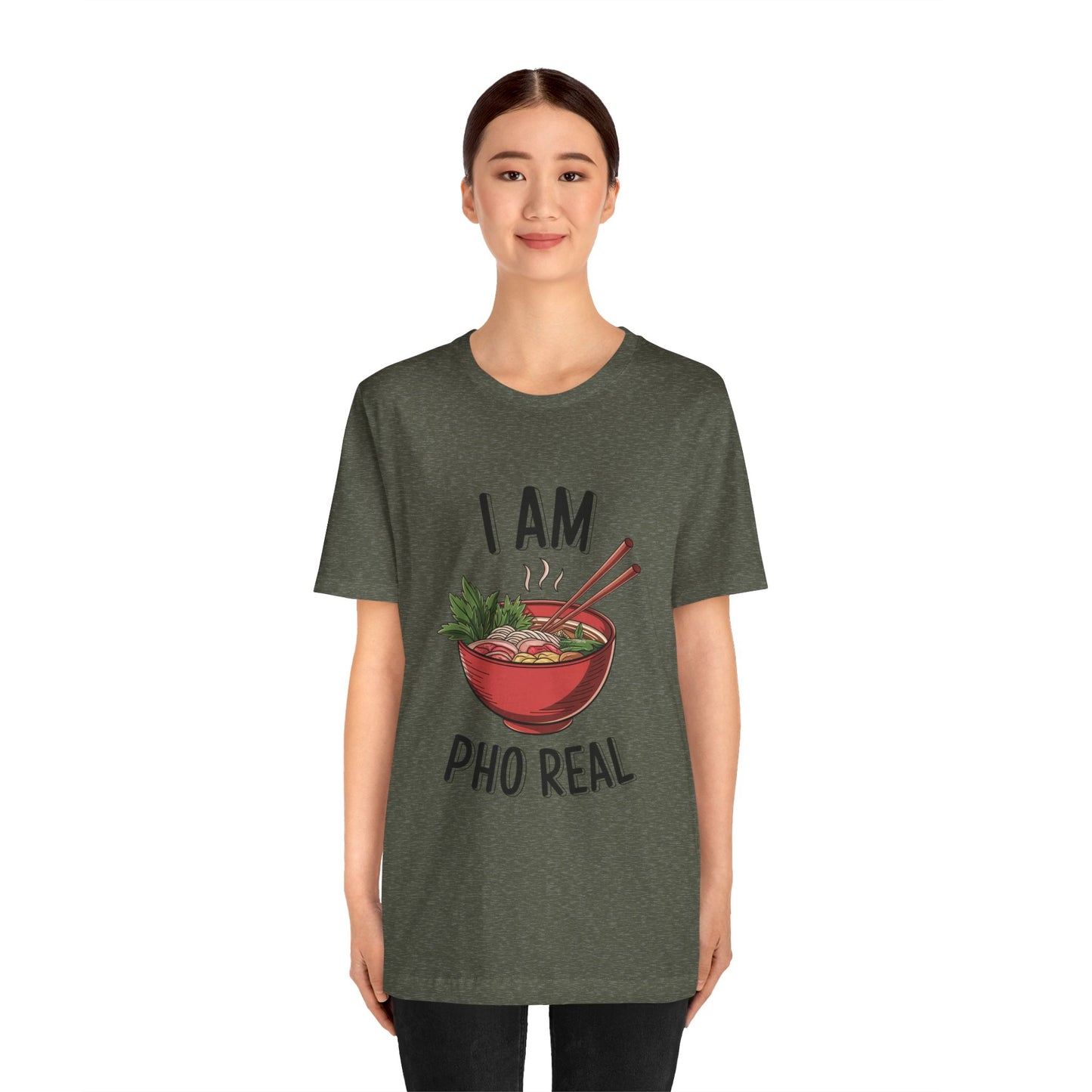 I Am Pho Real T-Shirt | Funny Pho Noodle Bowl Tee, Vietnamese Food Pun Shirt, Ramen & Noodle Lover Gift, Cute Asian Cuisine Graphic Top