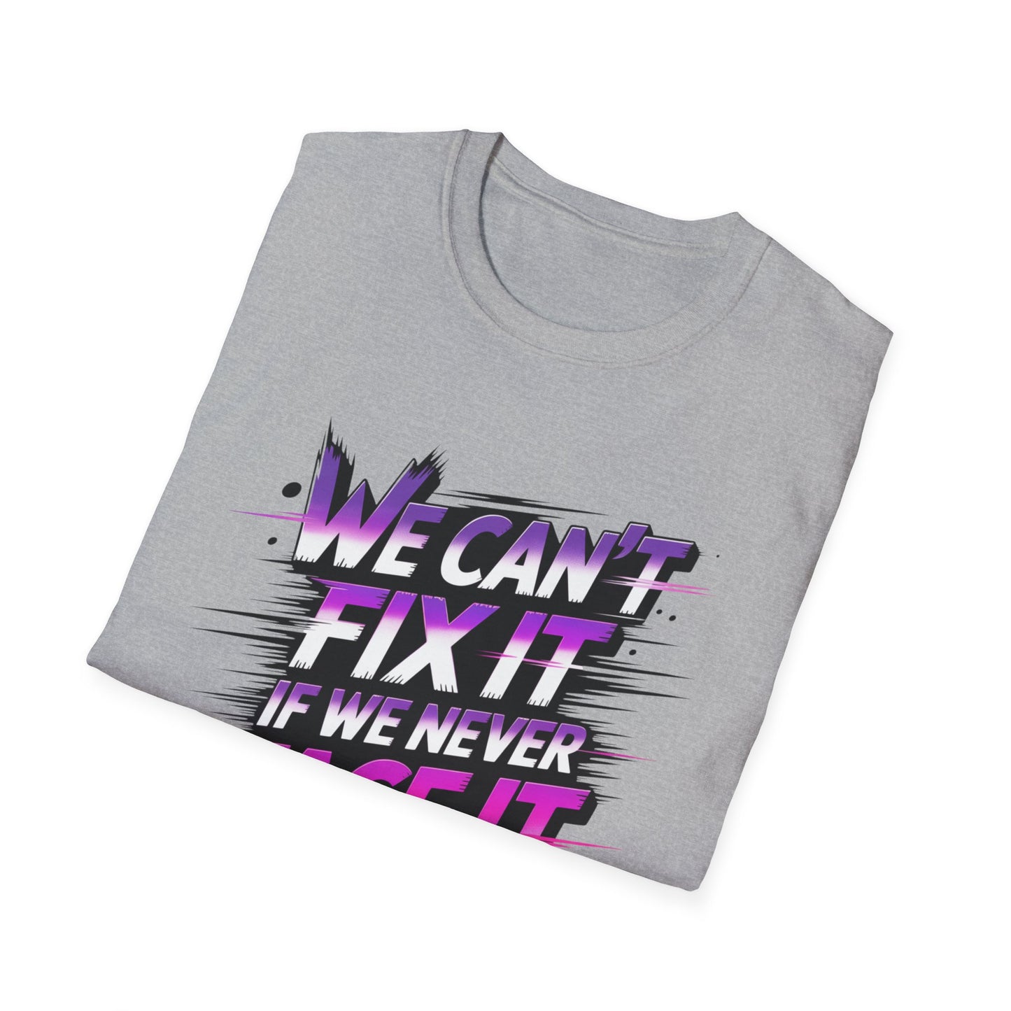 We Can't Fix It If We Never Face It T-Shirt, KPop Anime Inspired Graphic Tee, Motivational Quote Shirt, Empowering Aesthetic Top For Fans And Dreamers