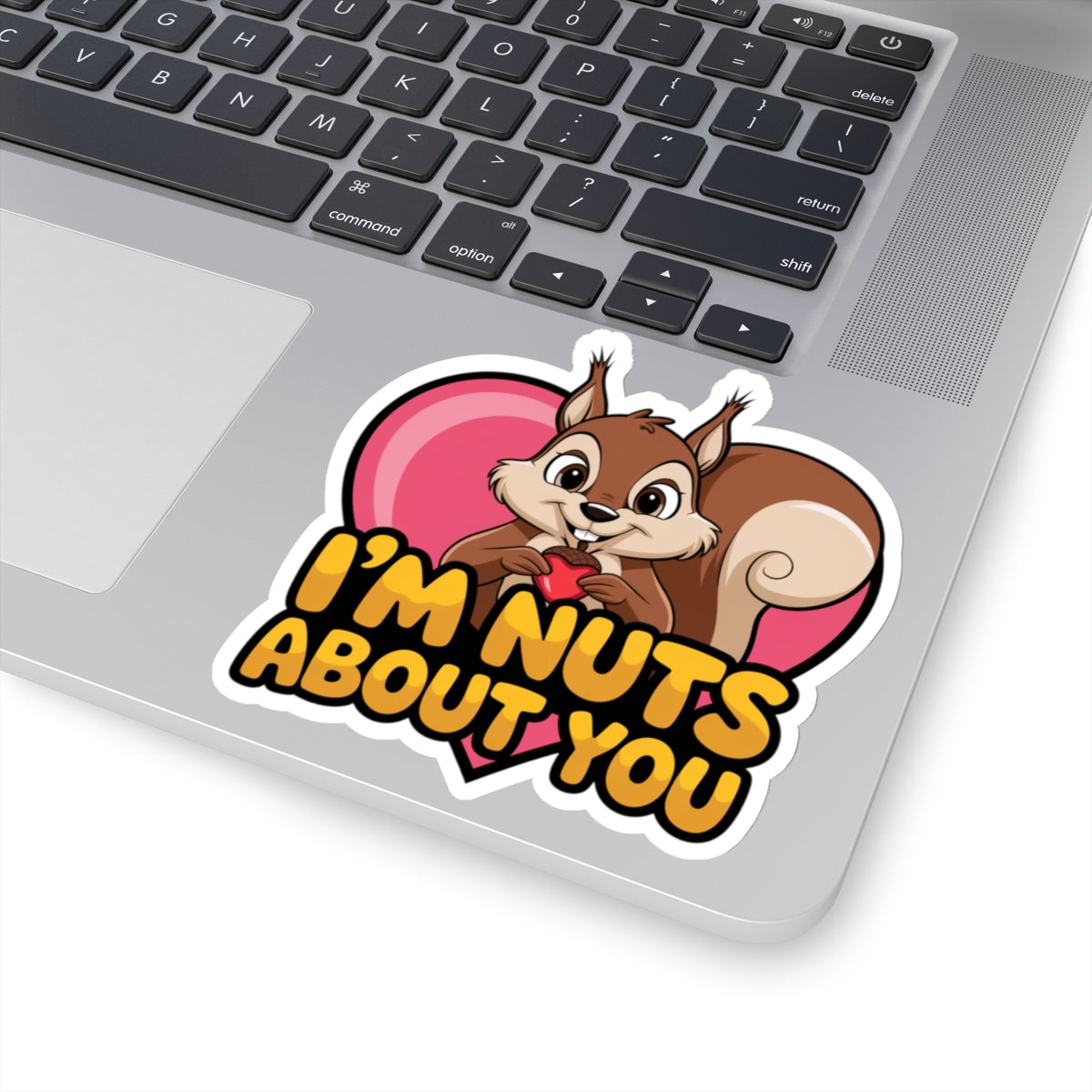 I'm Nuts About You Sticker