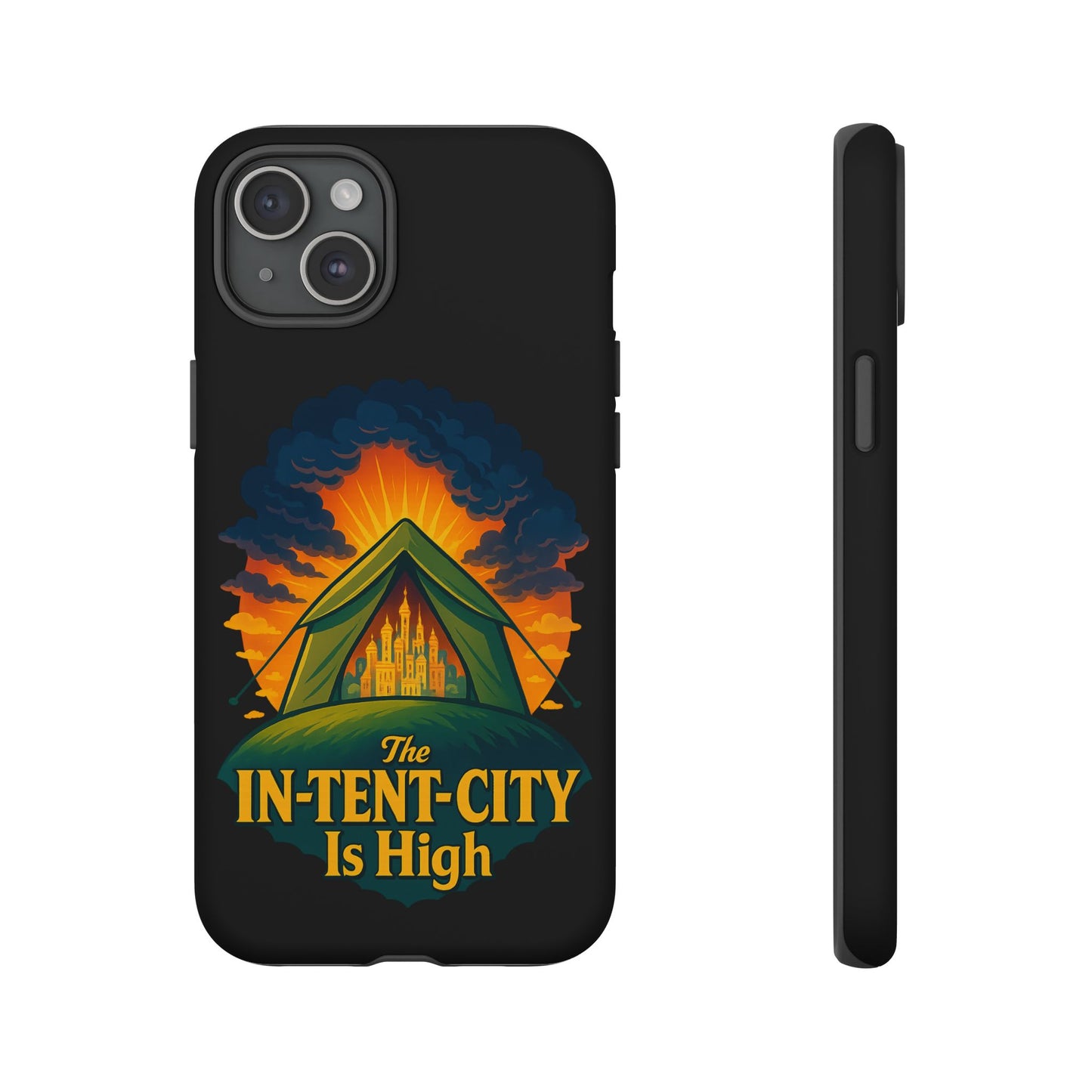 iPhone Case - The In-Tent-City is High Design Intense Phone Case Funny Intensity iPhone Case
