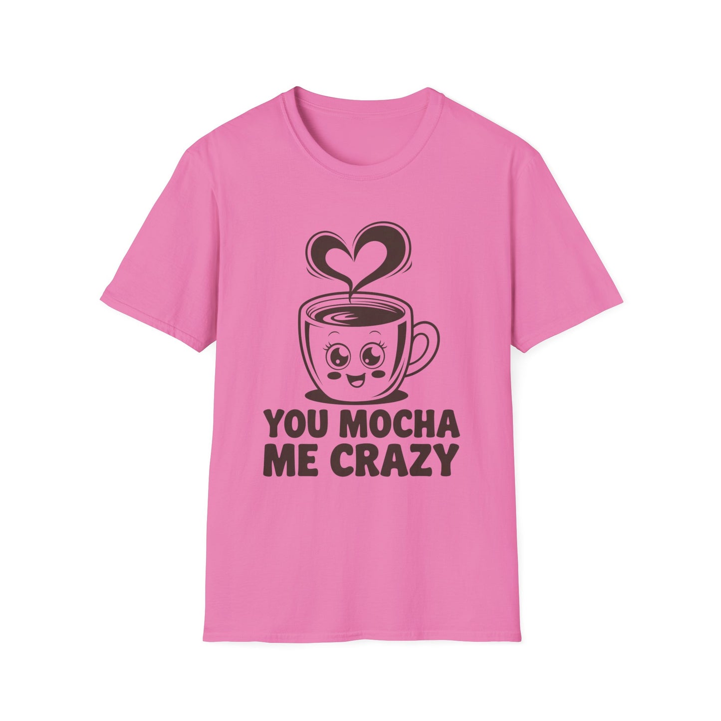 You Mocha Me Crazy Coffee Shirt • Funny Coffee Pun Tee • Cute Café Lover Gift for Her & Him • Coffee Addict Humor T‑shirt