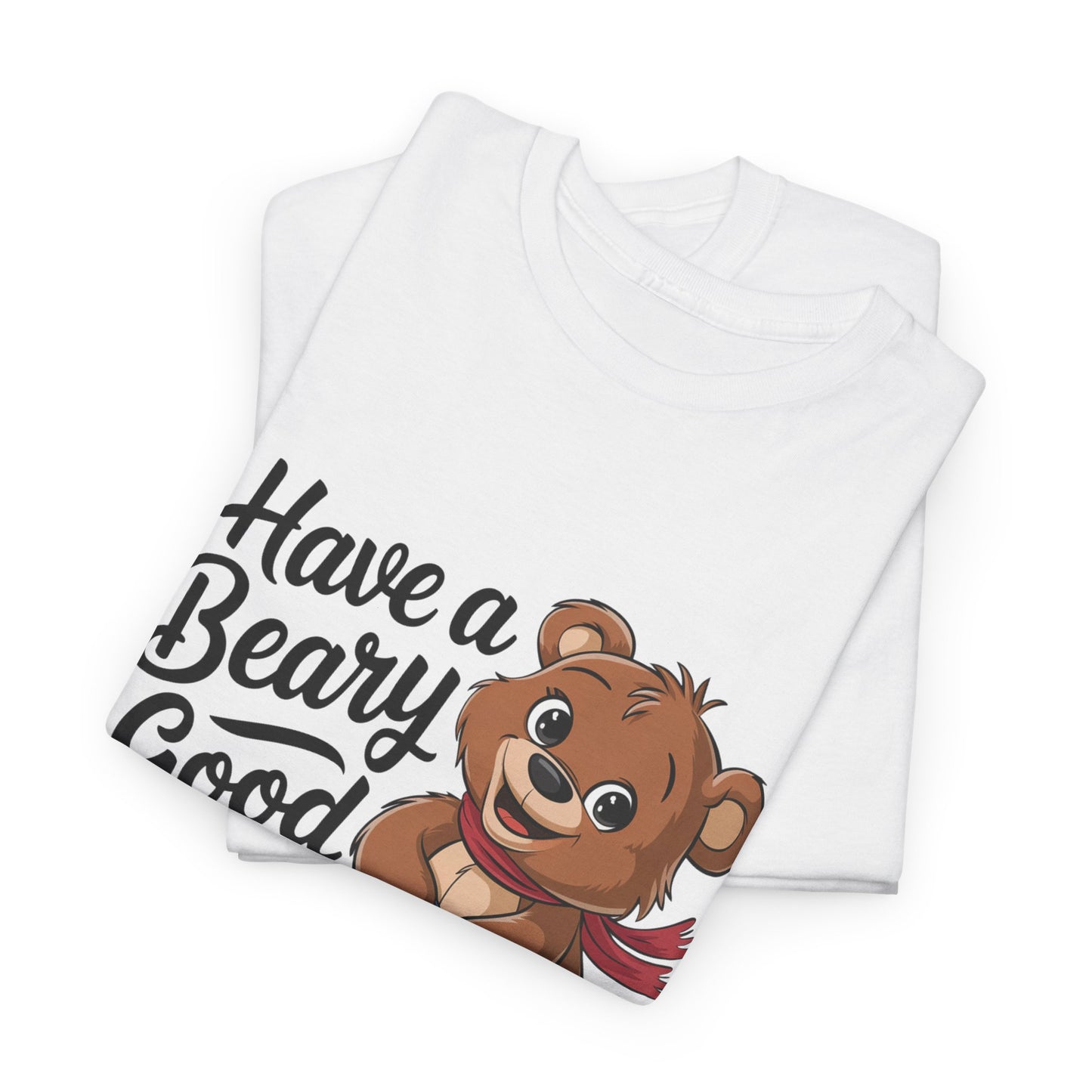 Bear Graphic Tee, Cute Bear Shirt, Funny Animal Tee, Bear Lover Gift, Casual Bear Top, Have a Beary Good Day Shirt